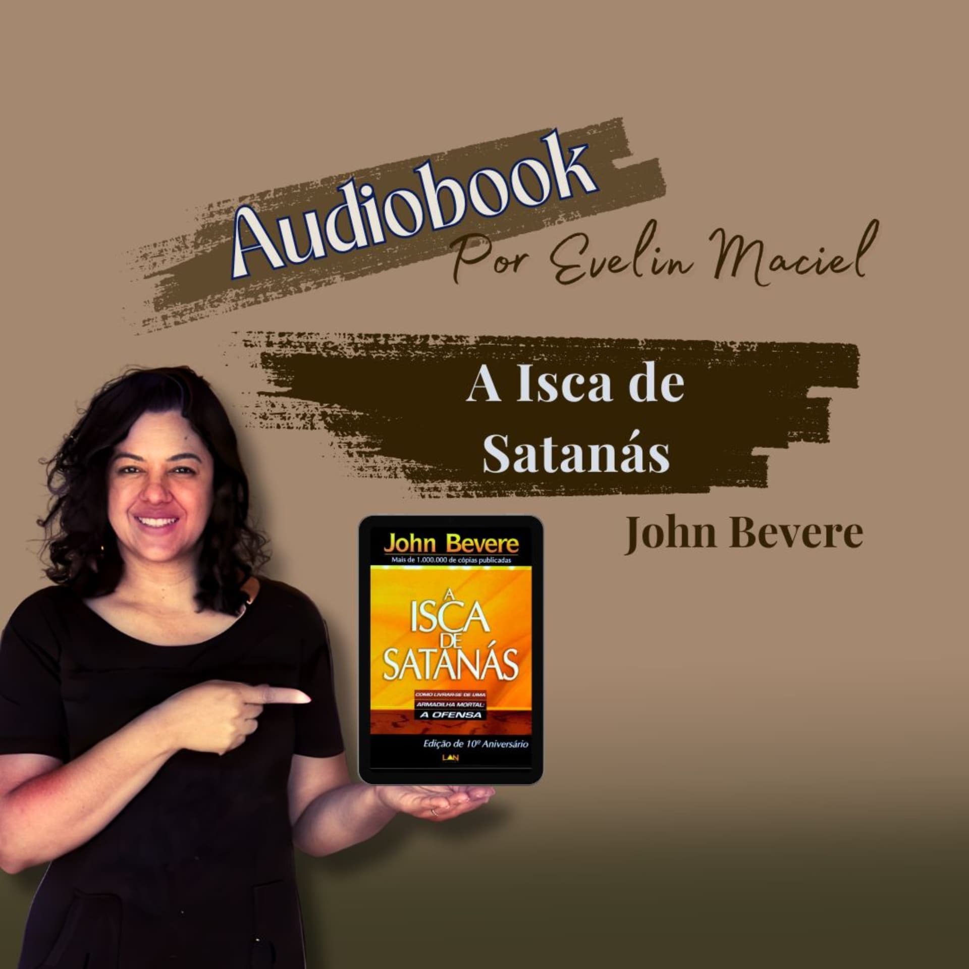 Audiolivro A Isca de Satanás - John Bevere - Podcasts