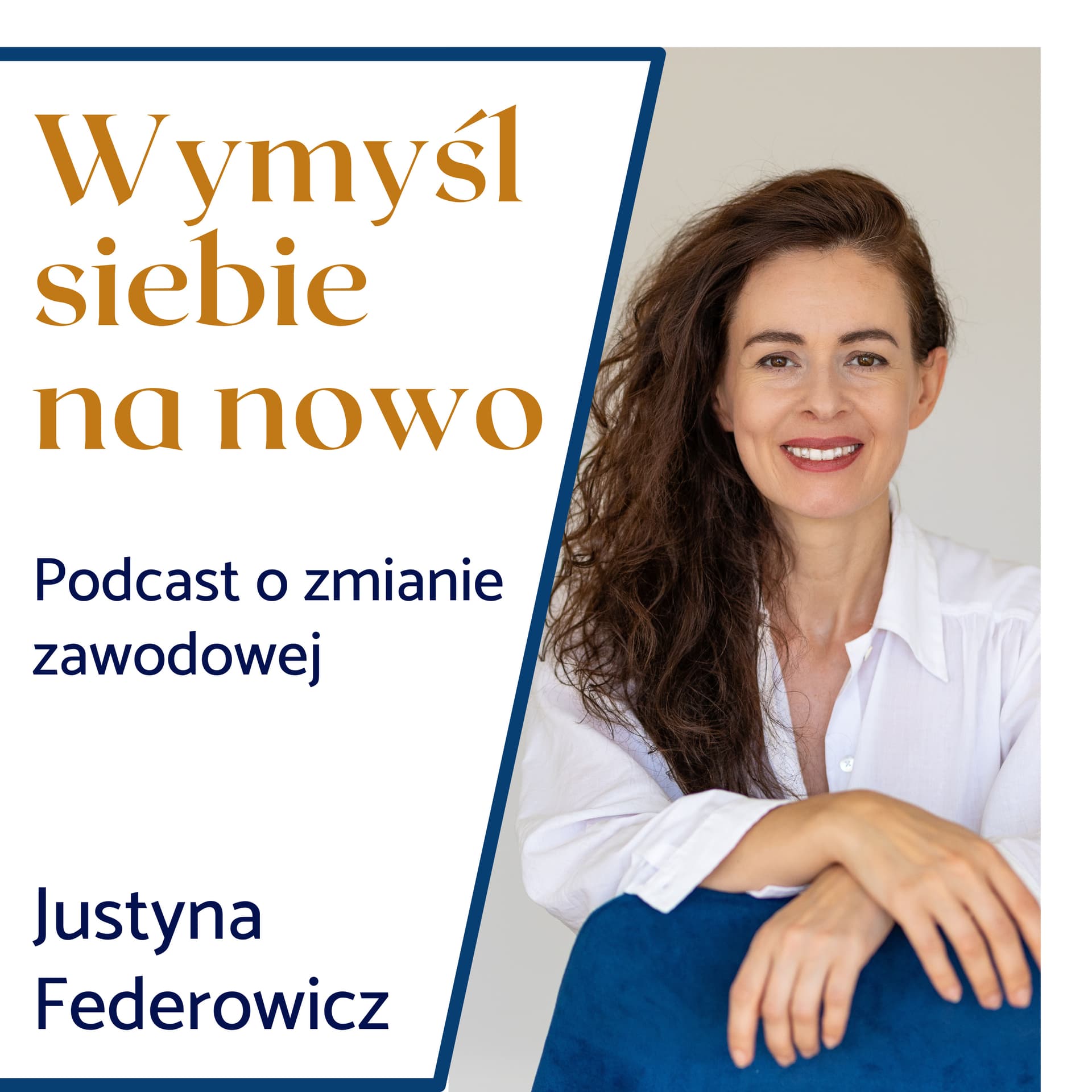 Wymyśl siebie na nowo - Podcasts