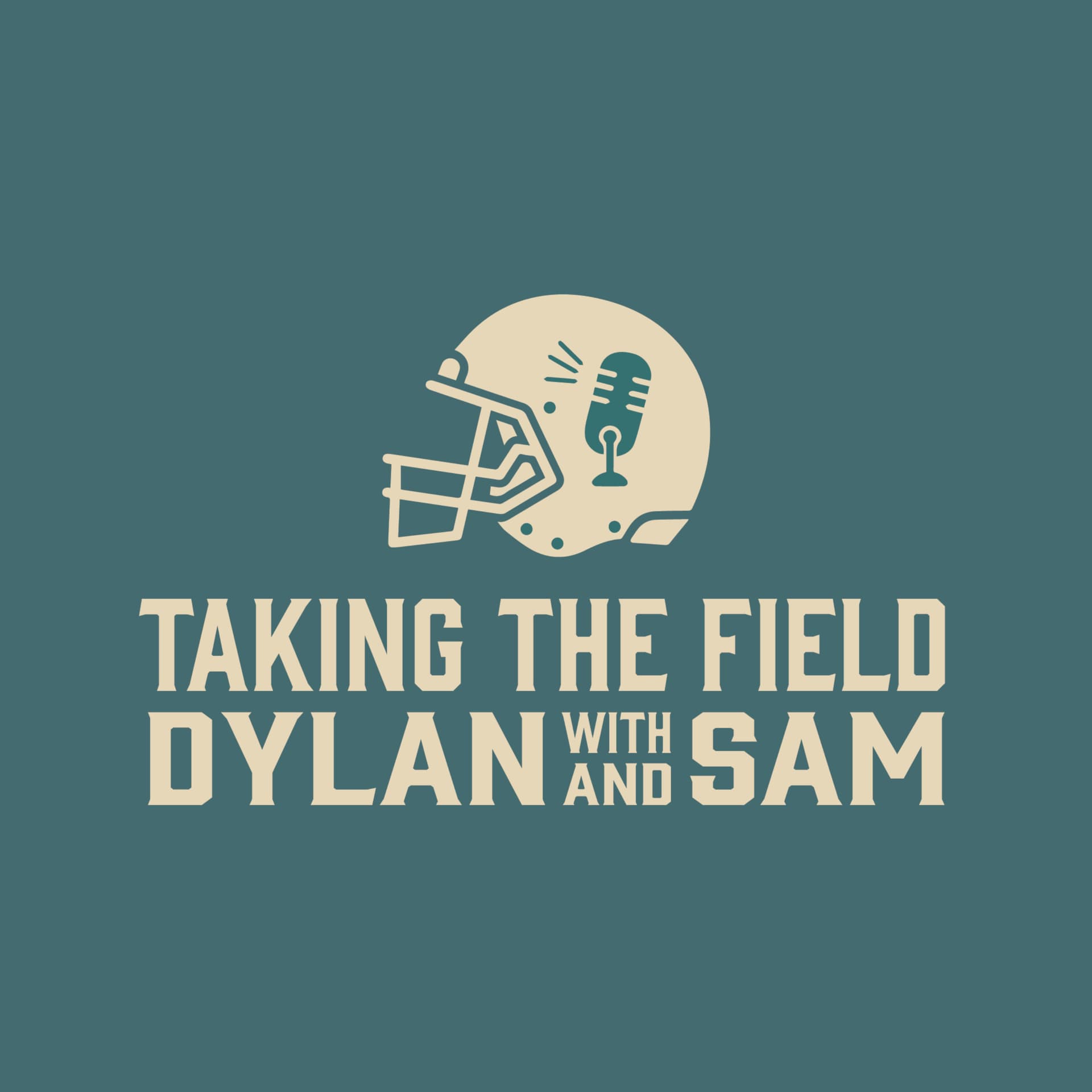 Taking the Field with Dylan and Sam - Podcasts