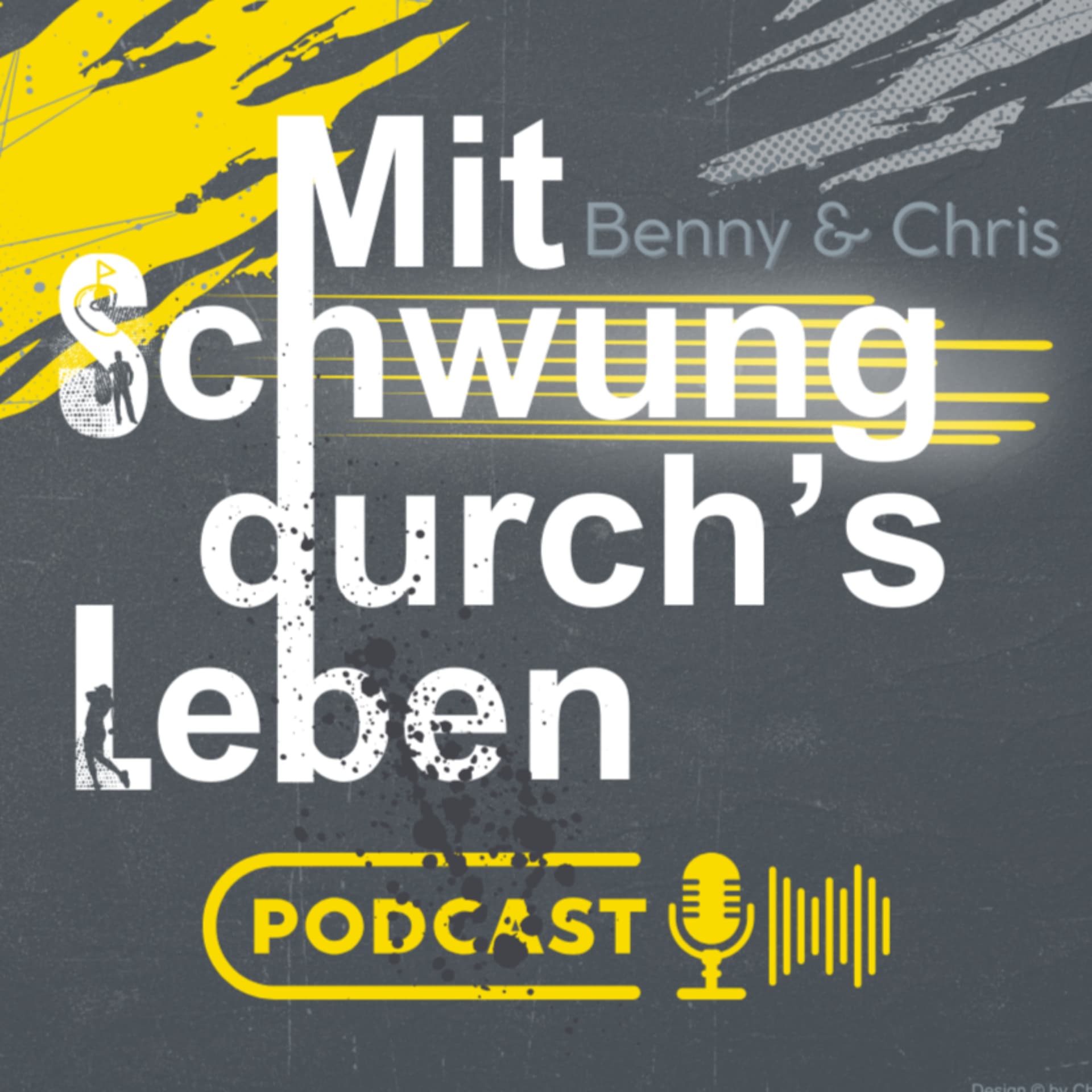 Benny und Chris - Mit Schwung durch's Leben - Podcasts