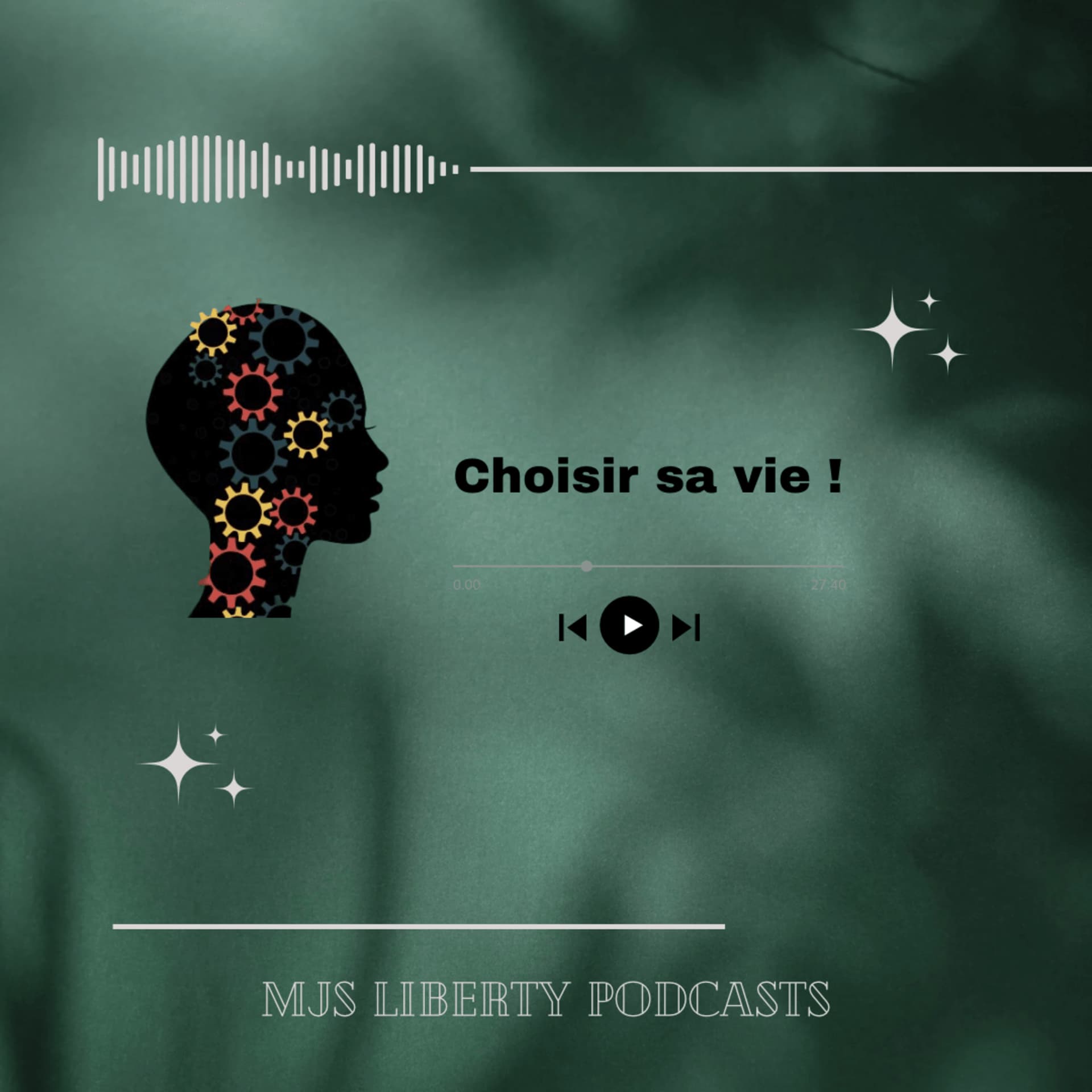 MJS LIBERTY - Choisir sa vie ! - Podcasts