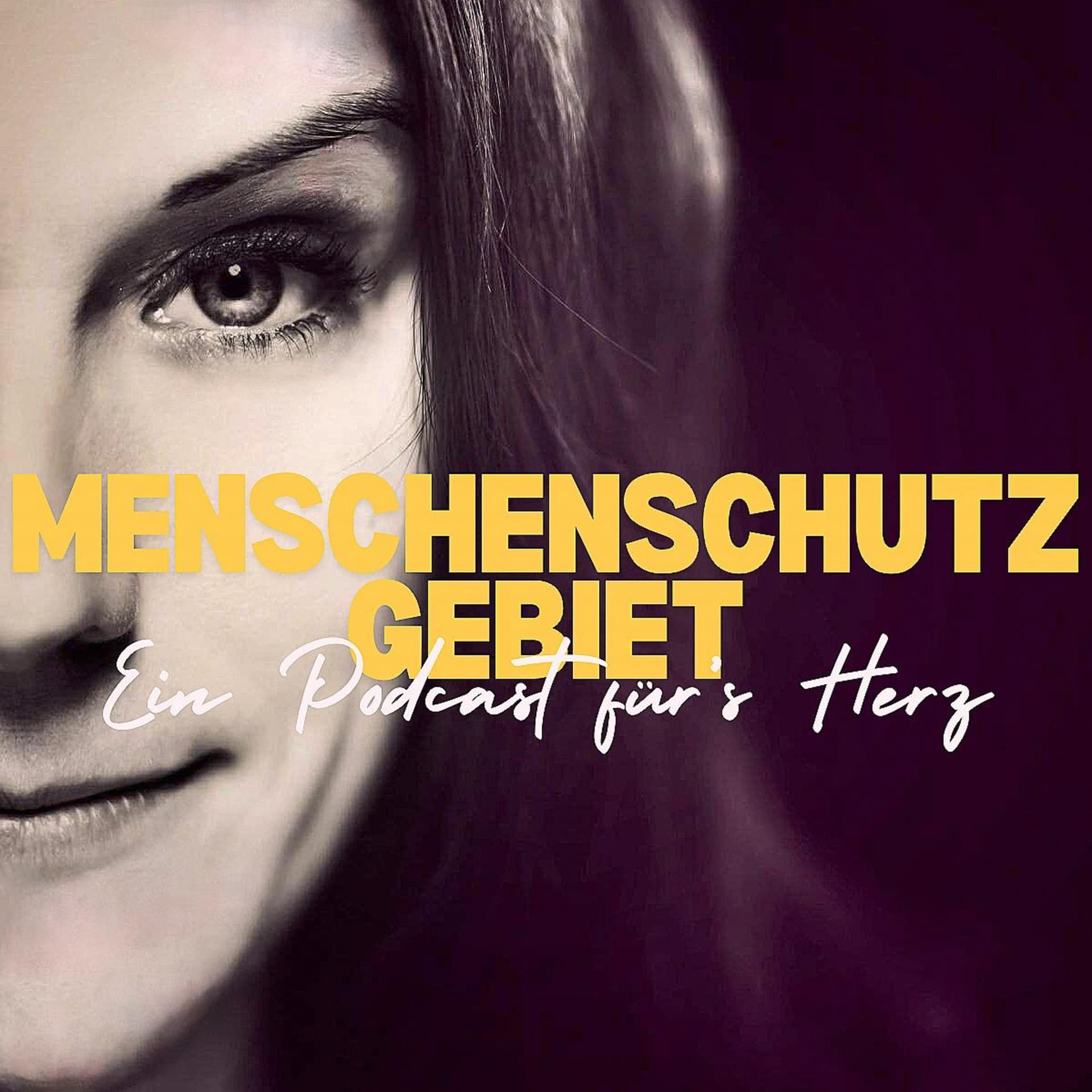 Menschenschutzgebiet - Ein Podcast für`s Herz - Podcasts