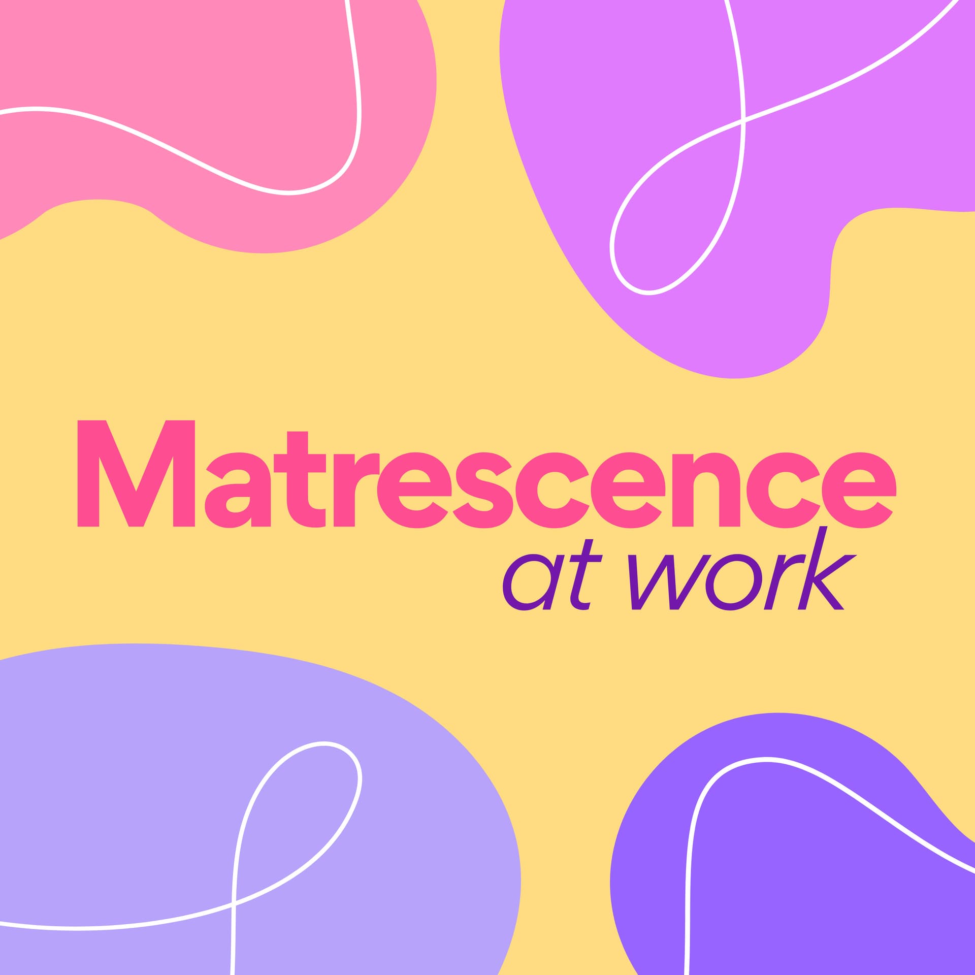 Matrescence at work - Podcasts