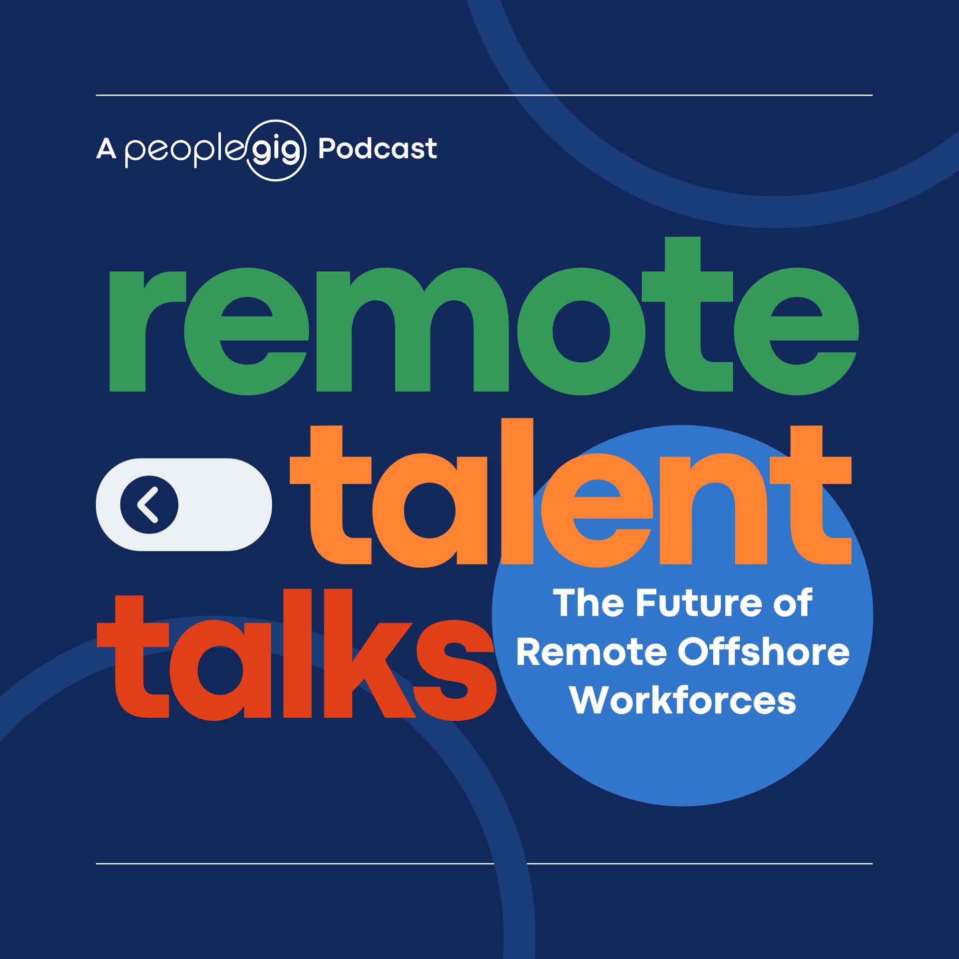 Remote Talent Talks: The Future of Remote Offshore Workforces - Podcasts