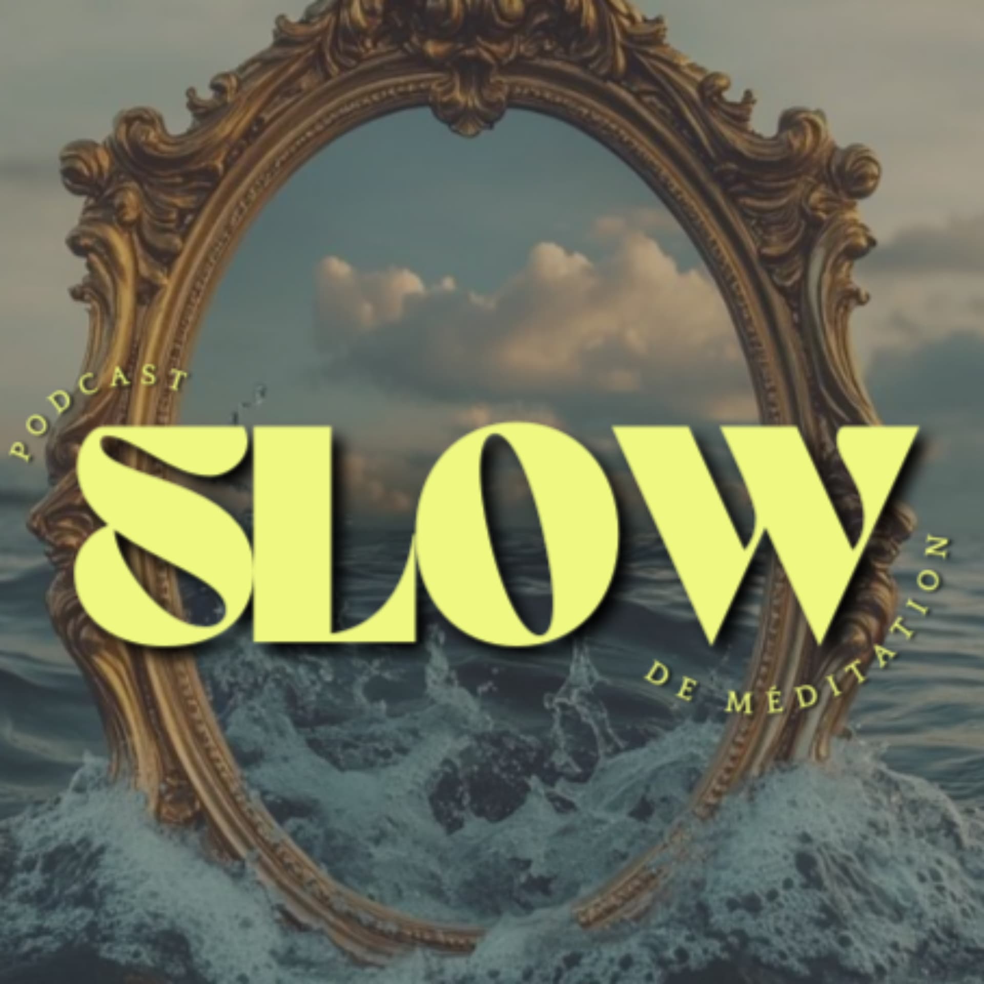 Slow Méditation - Podcasts