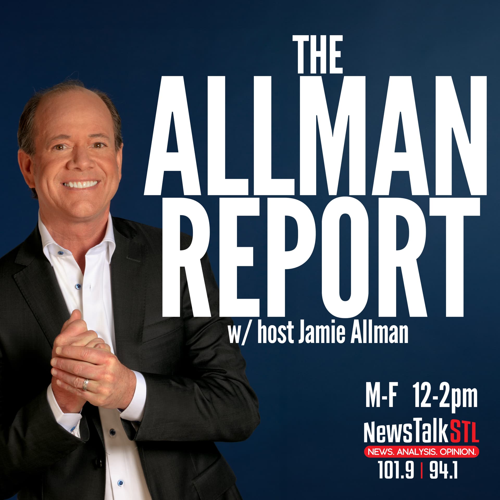 The Allman Report with Host Jamie Allman on NewsTalkSTL - Podcasts