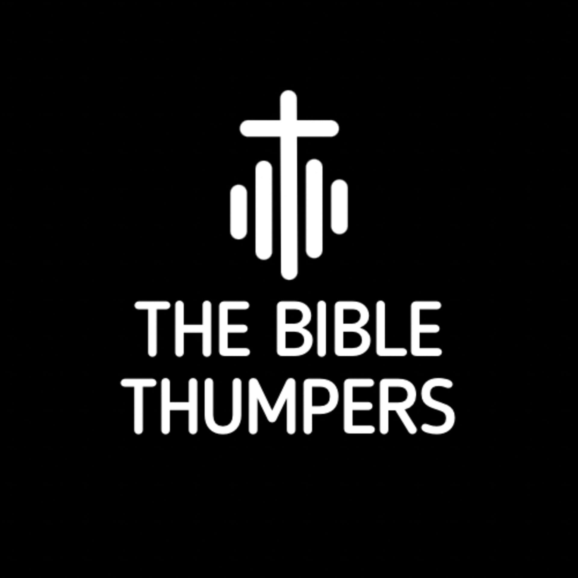 The Bible Thumpers - Podcasts
