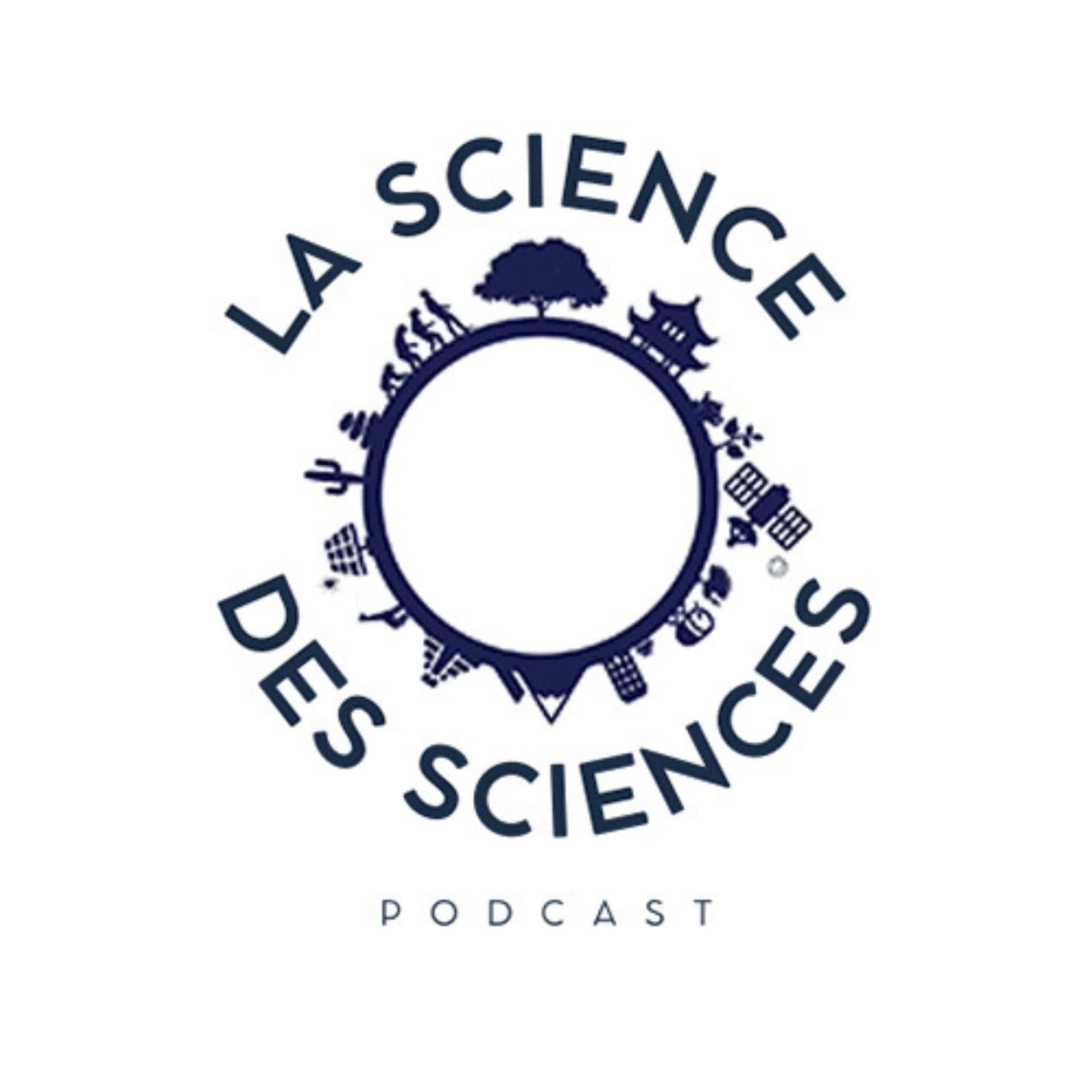 La Science des Sciences - Podcasts