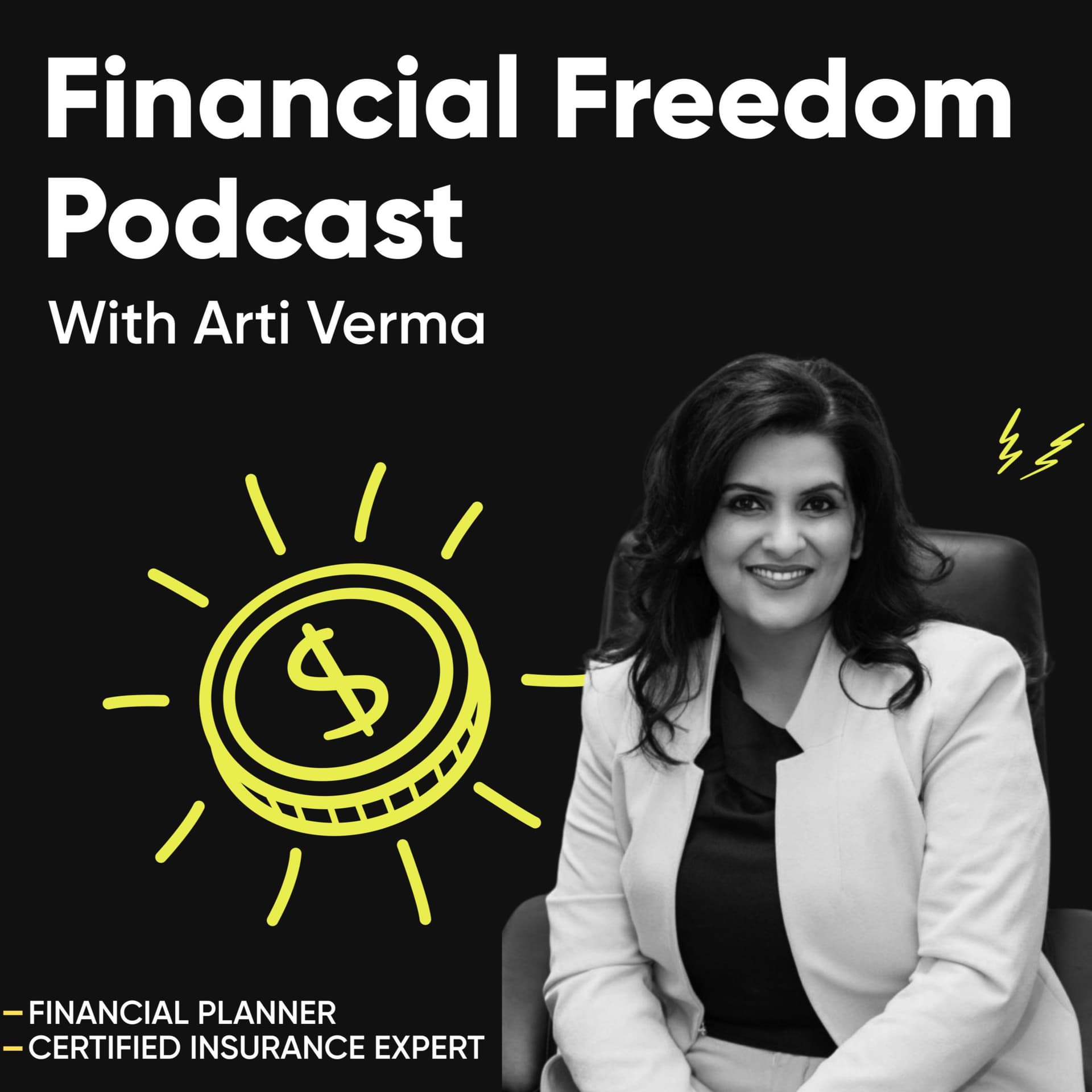 Financial Freedom Podcast By Arti Verma - Podcasts