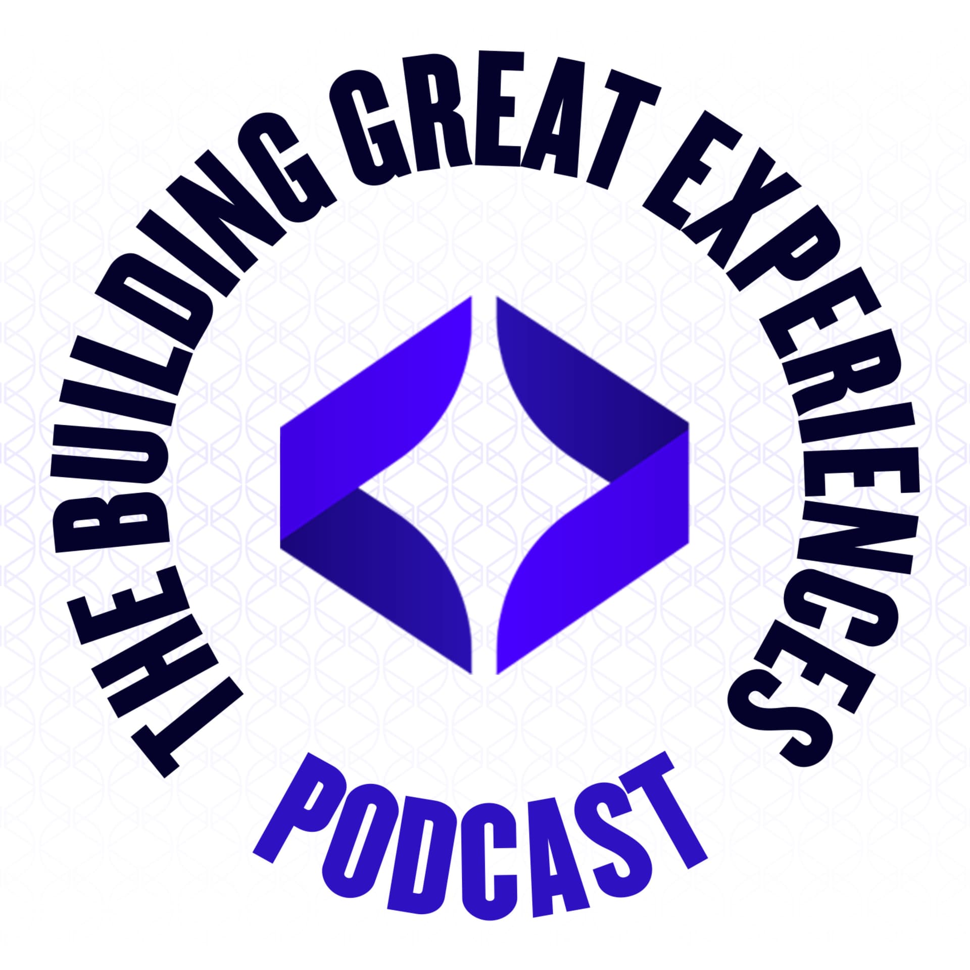 Building Great Experiences - Podcasts
