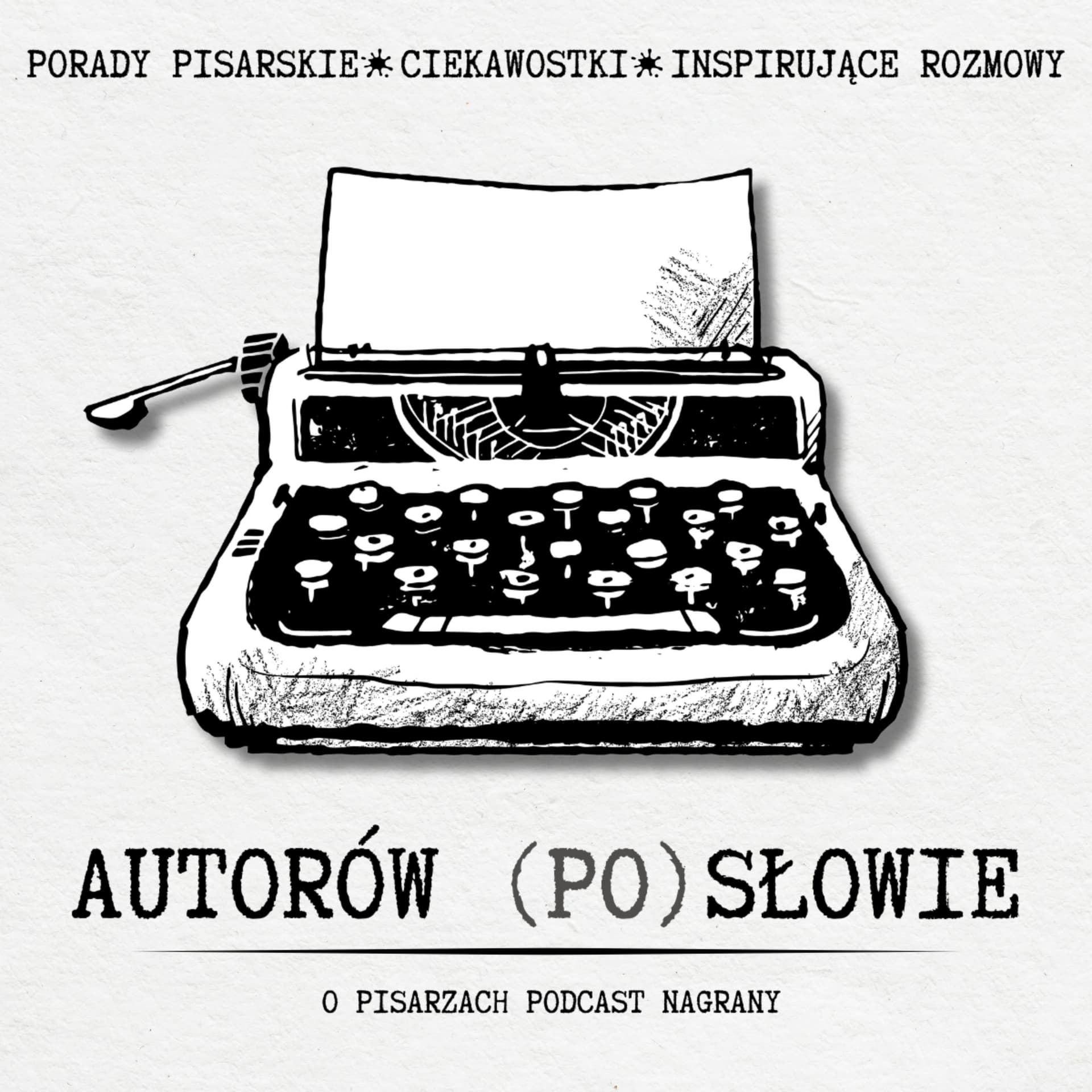 Autorów (Po)słowie - Podcasts