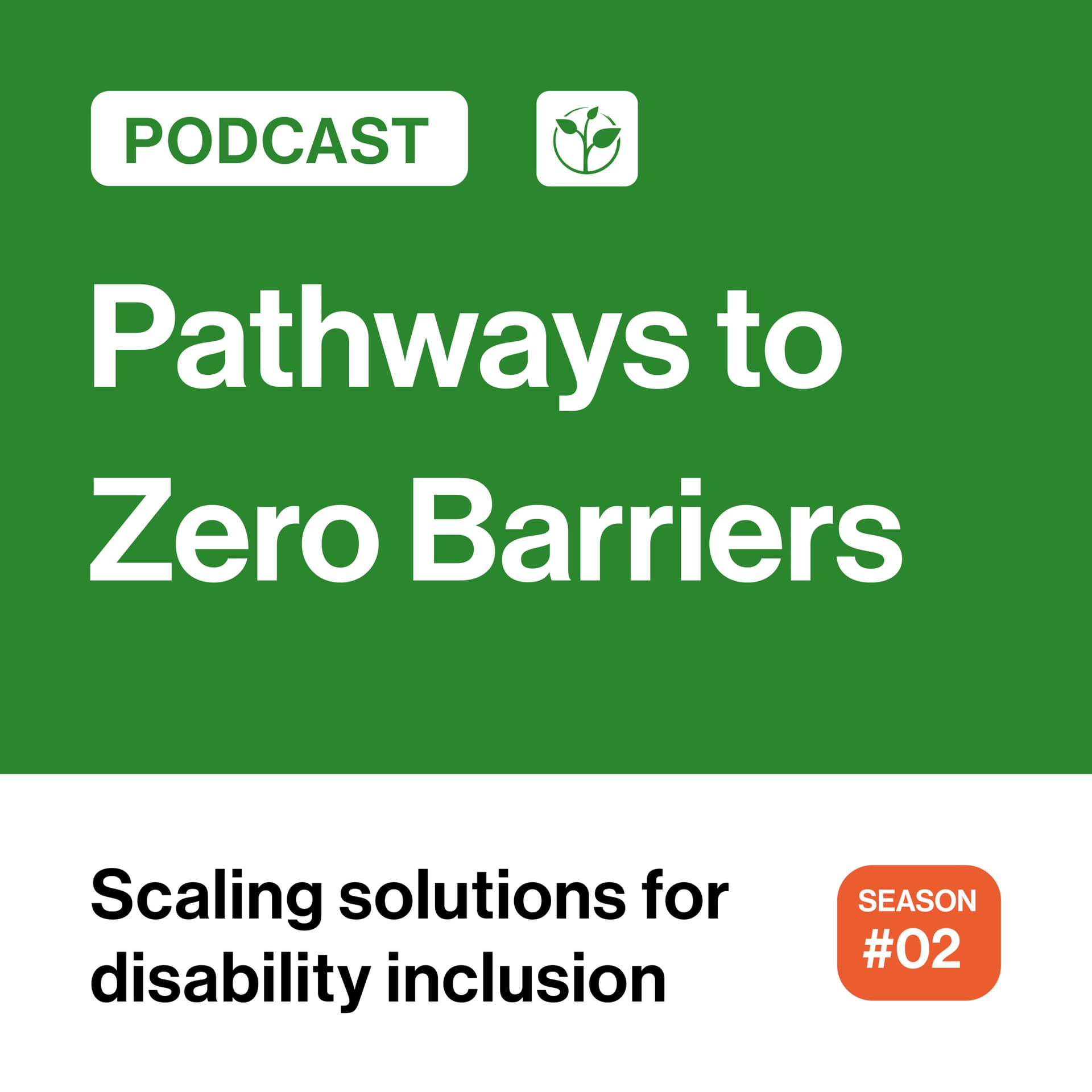Pathways to Zero Barriers - Podcasts