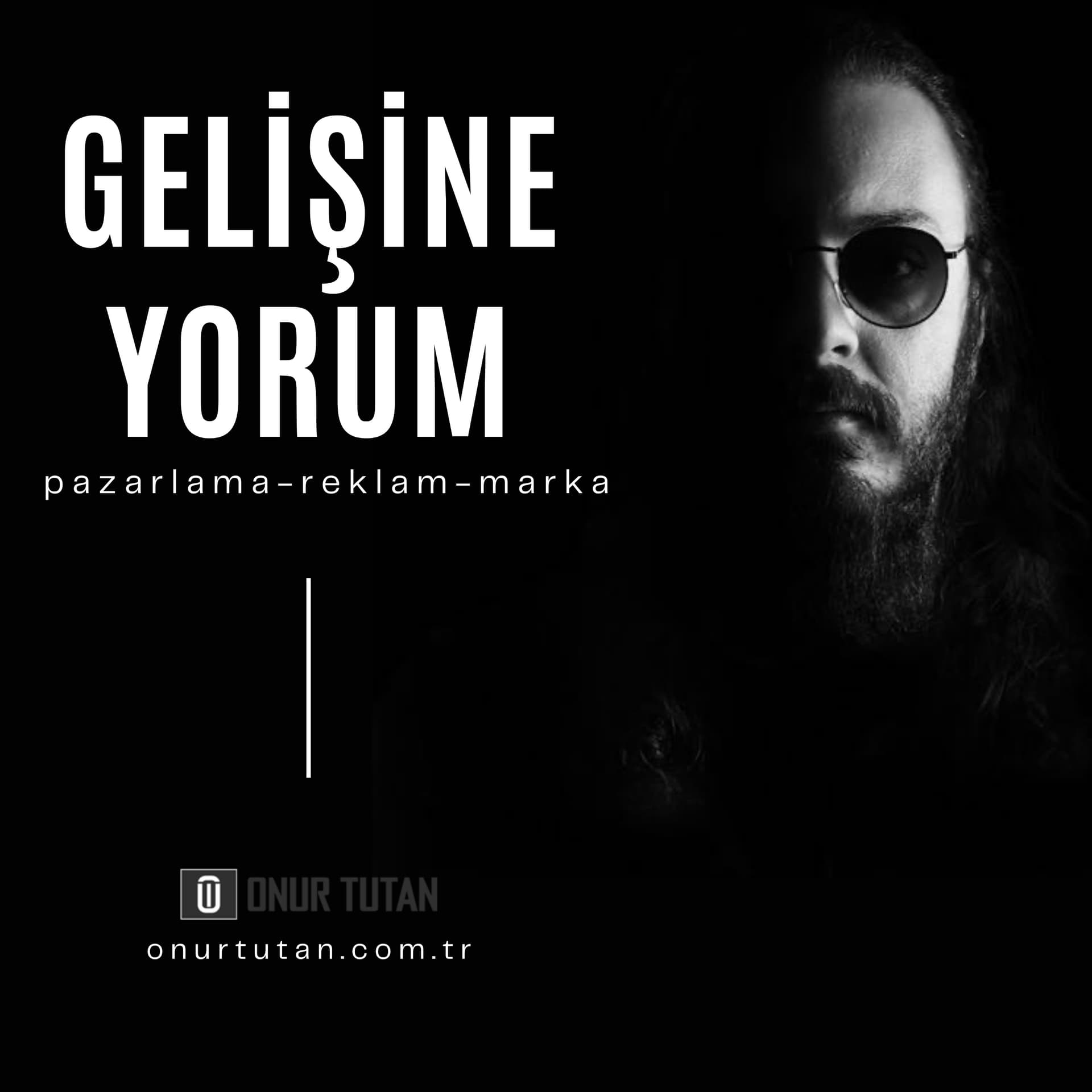 Gelişine Yorum | Pazarlama - Reklam - Marka - E-ticaret - Podcasts