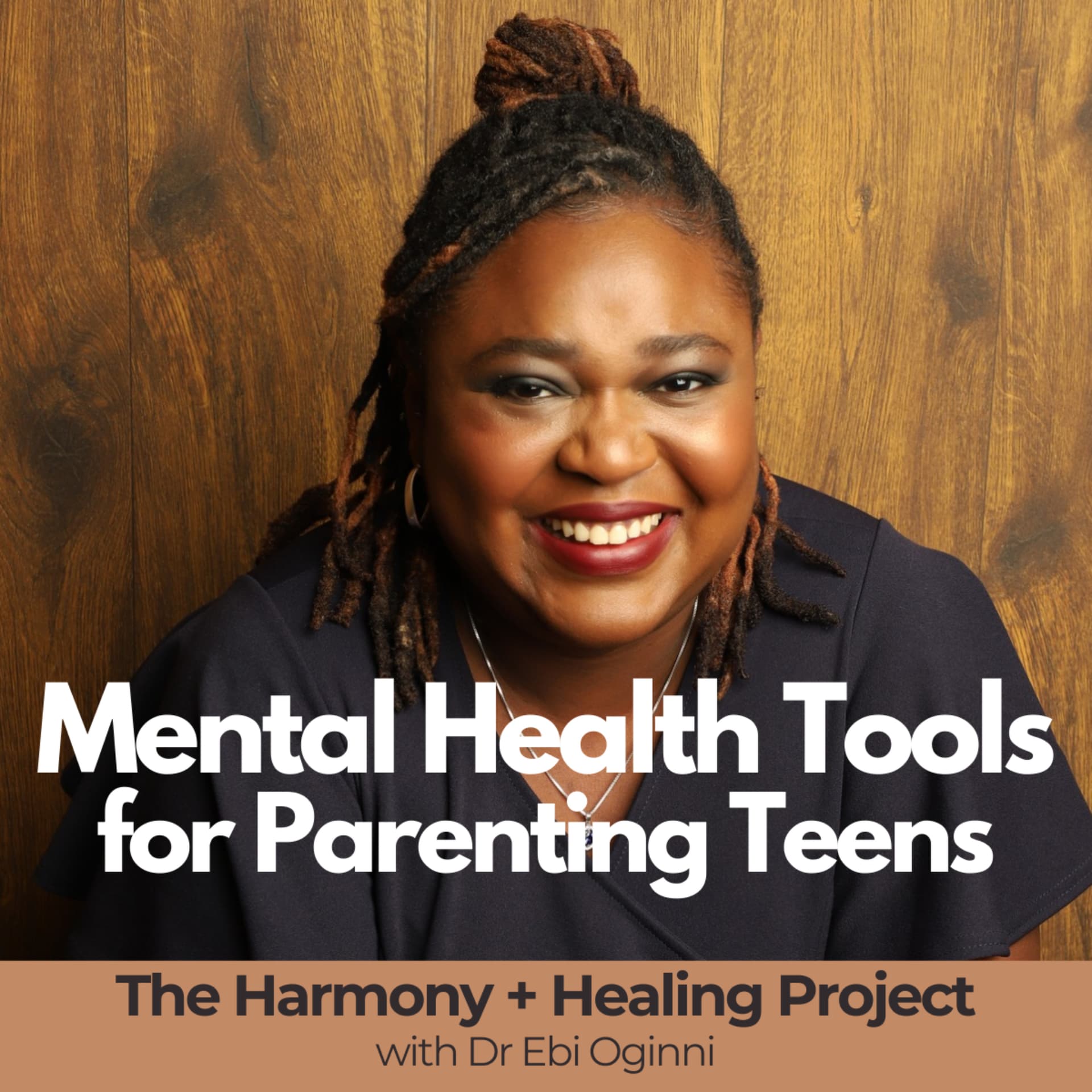 The Harmony and Healing Project with Dr Ebi Oginni. Mindset Tools for parenting today's Teens. - Podcasts