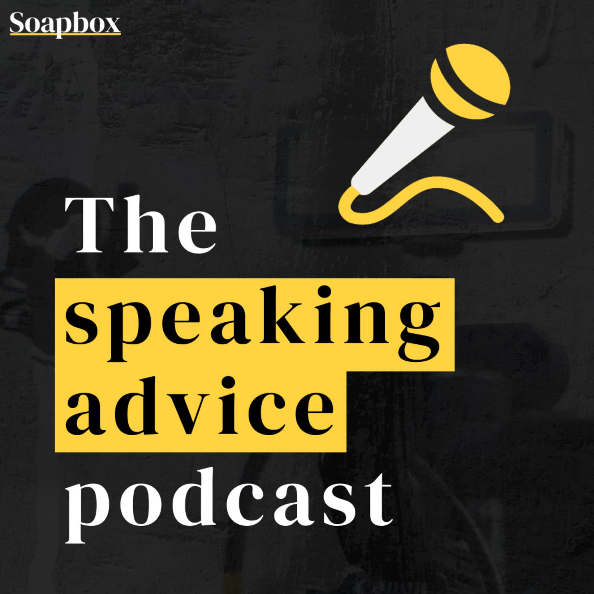 The Speaking Advice Podcast, (by Soapboxvideo.co) - Podcasts