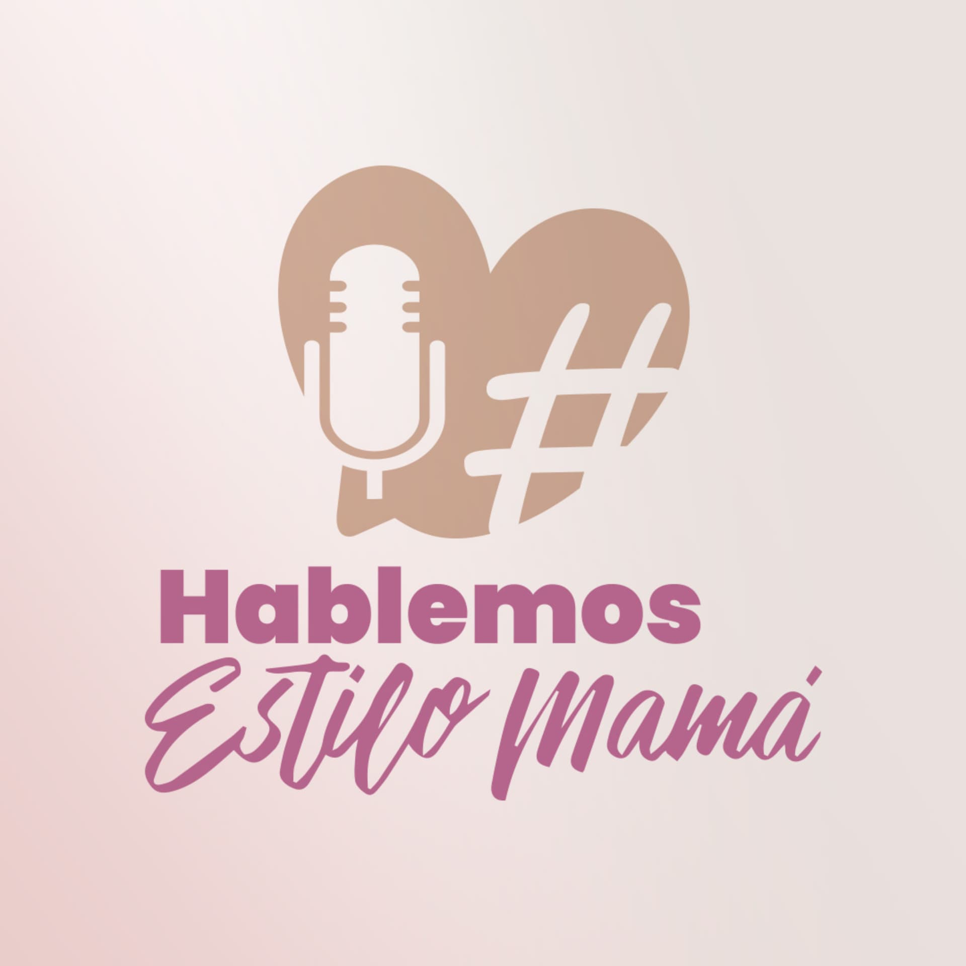 Hablemos Estilo Mamá - Podcasts