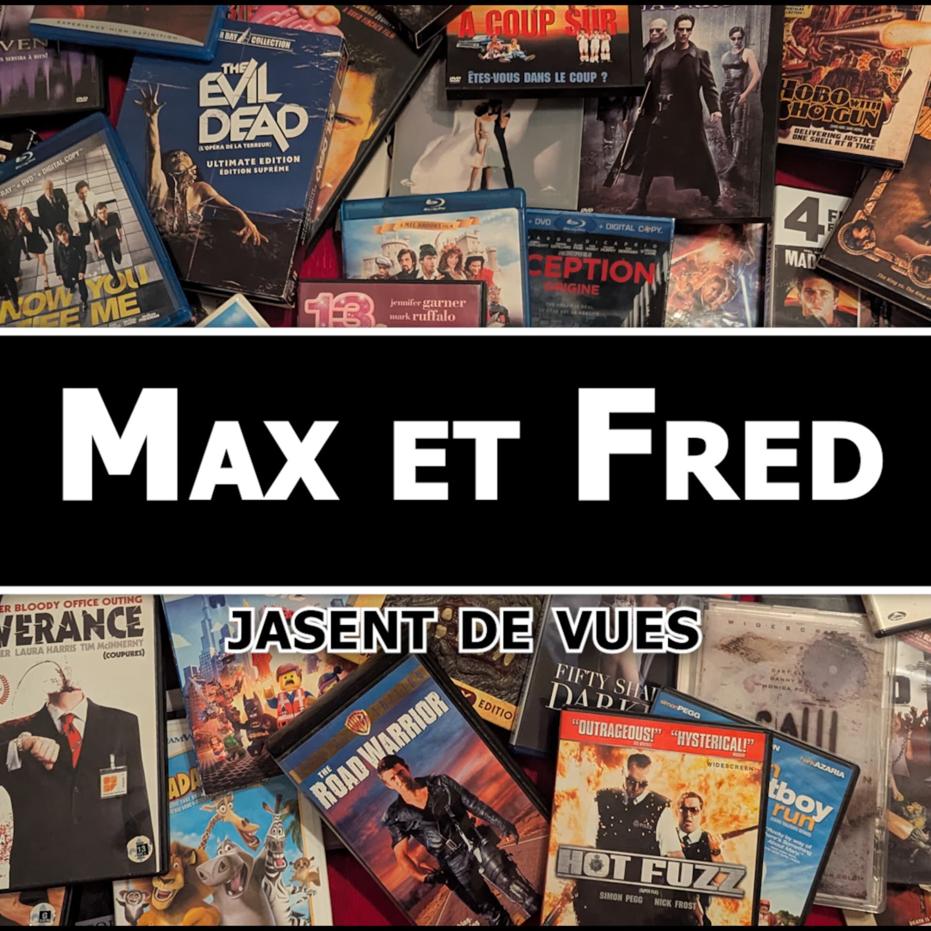 Max et Fred jasent de vues - Podcasts