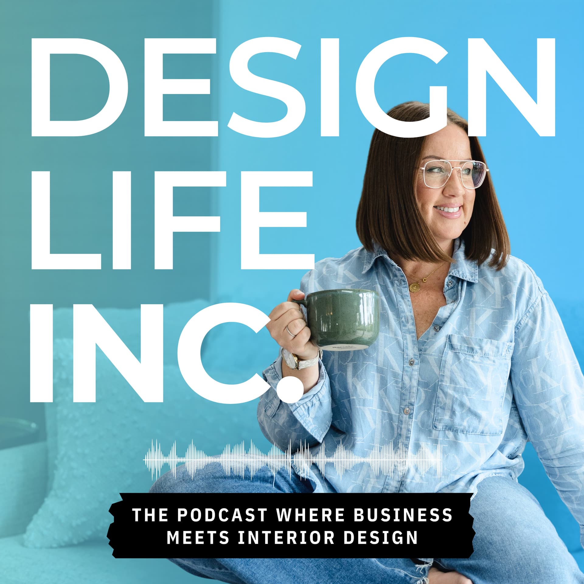 DESIGNLIFEINC. Interior Design Business Podcast - Podcasts