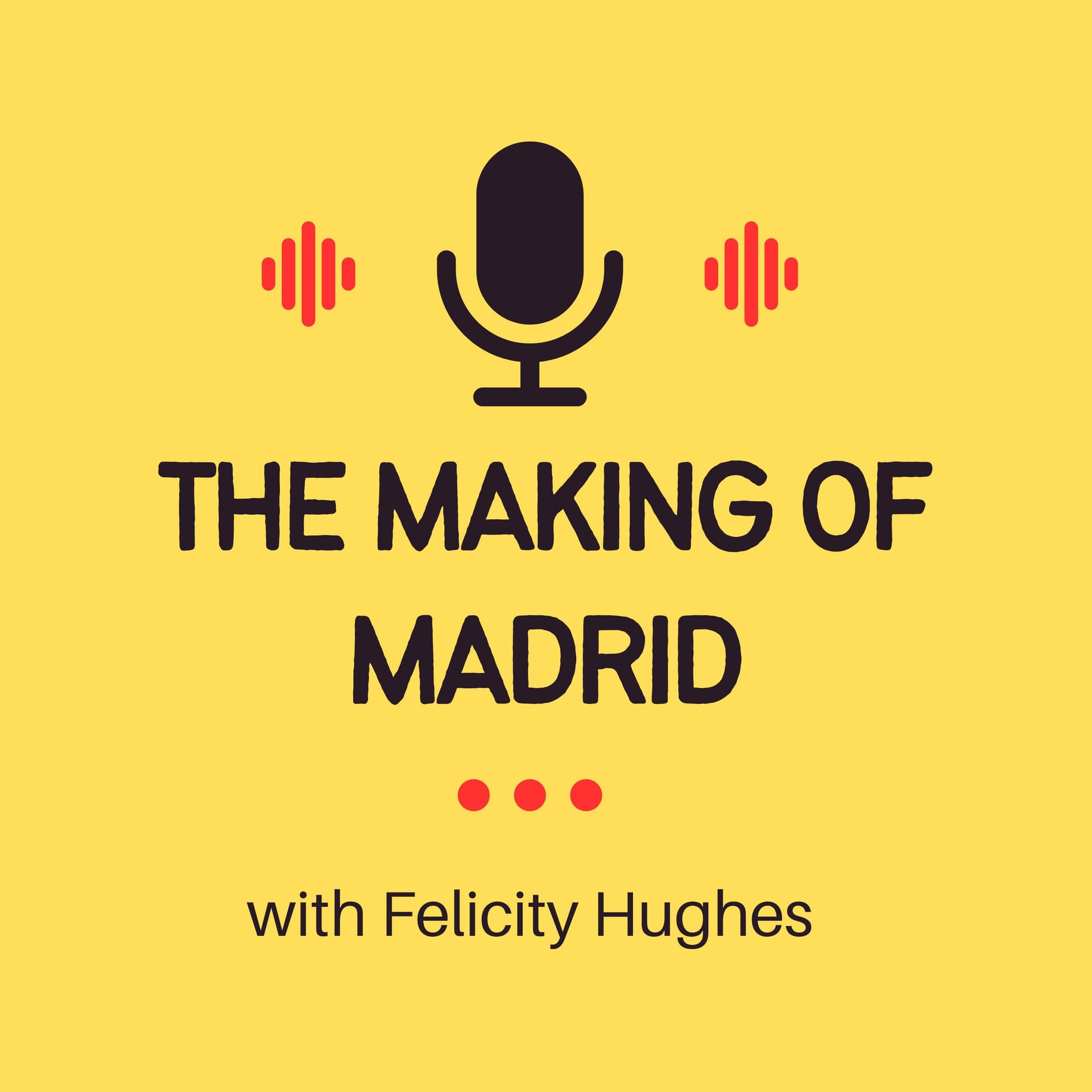 The Making of Madrid - Podcasts