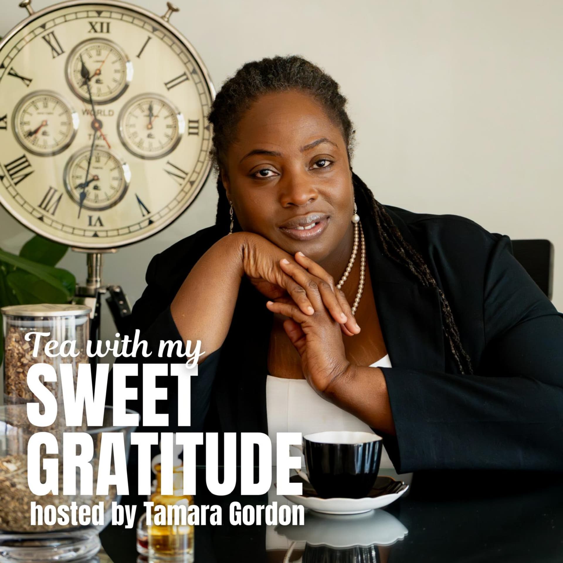 Tea With My Sweet Gratitude - Podcasts