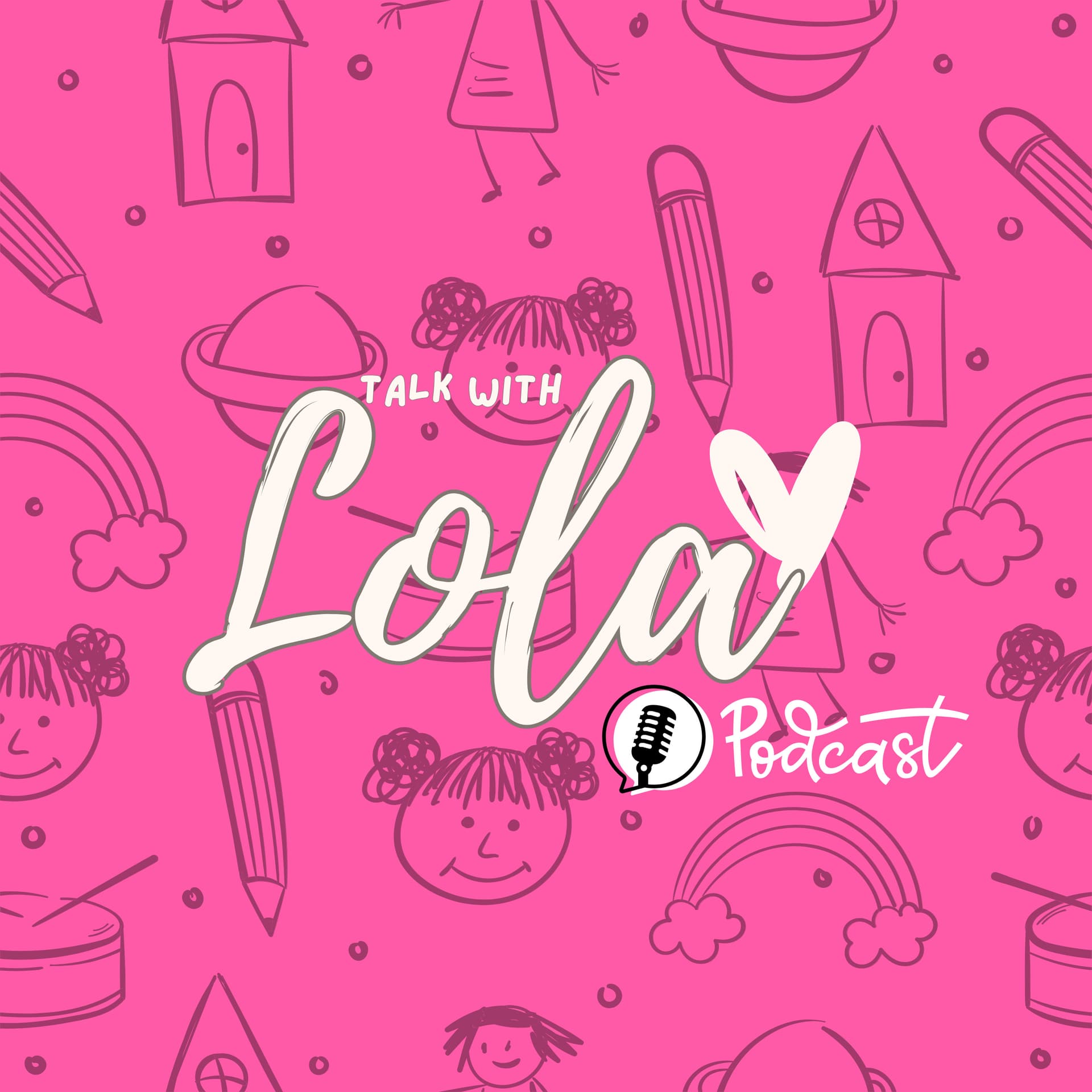 Talk with Lola - Podcasts