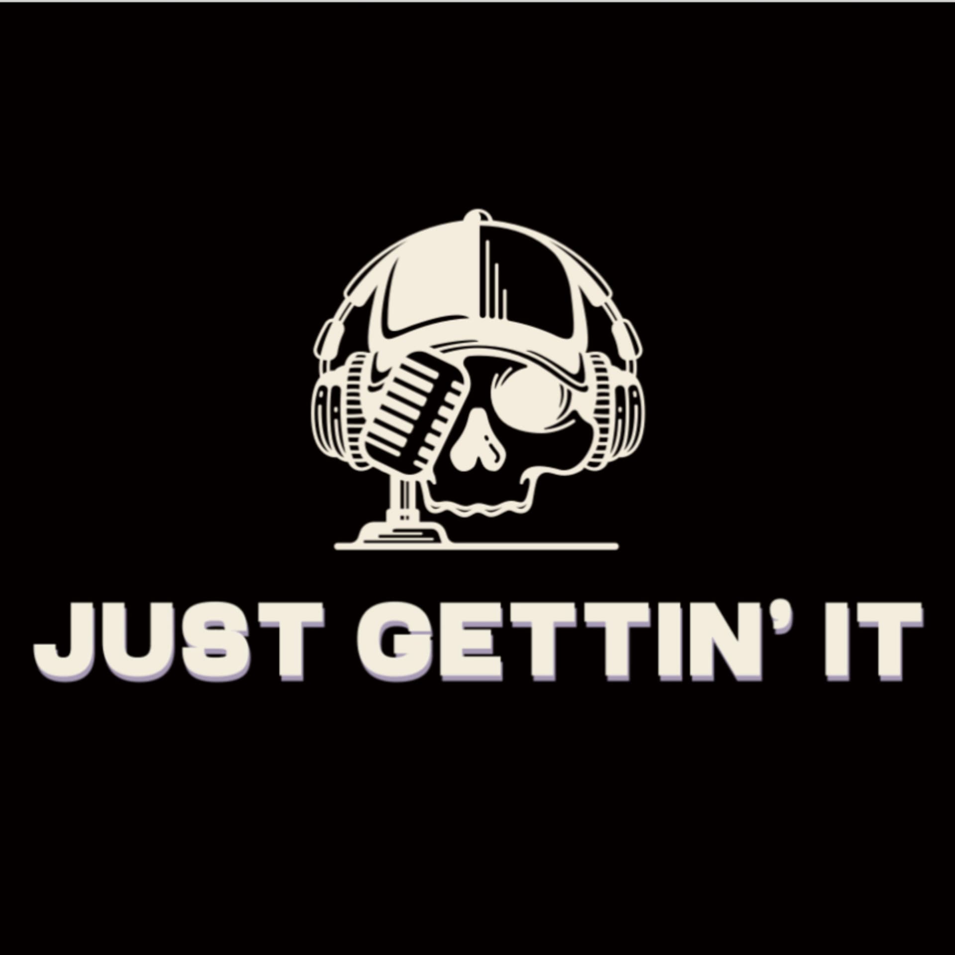 Just Gettin’ It - Podcasts