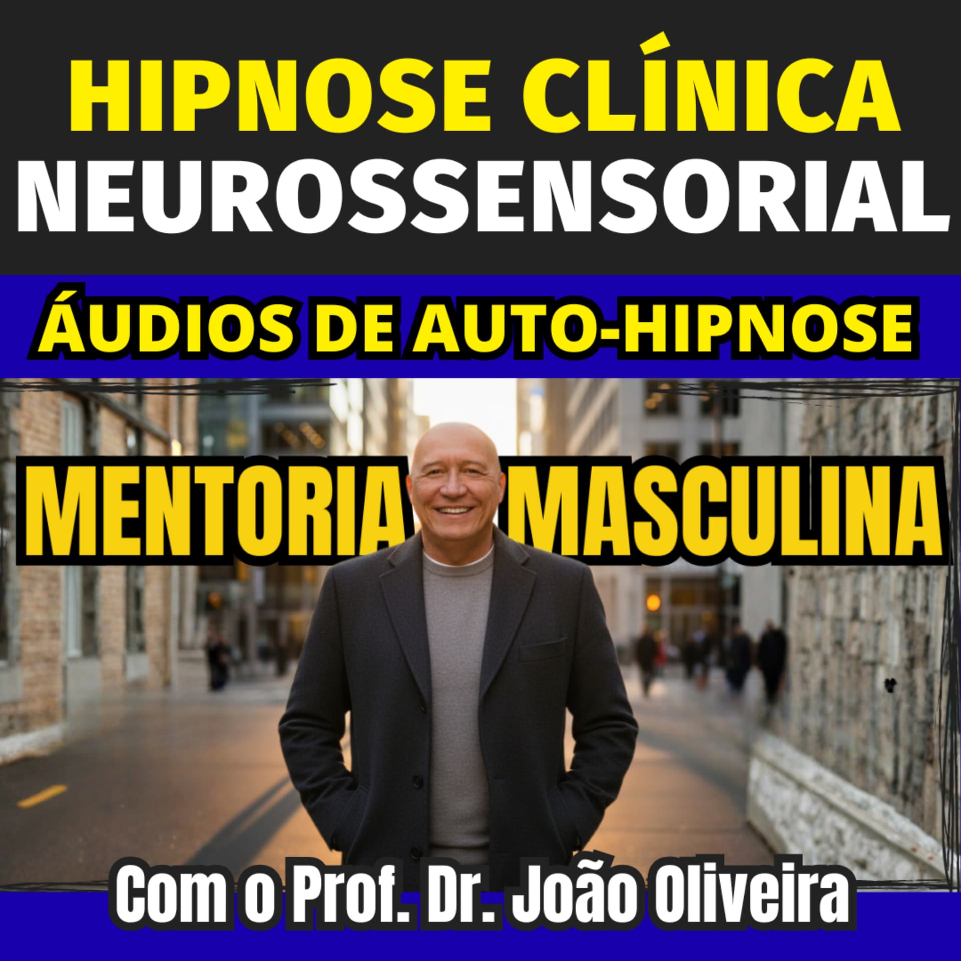 ÁUDIOS DE AUTO-HIPNOSE NEUROSSENSORIAL COM O PROF. DR. JOÃO OLIVEIRA - Podcasts