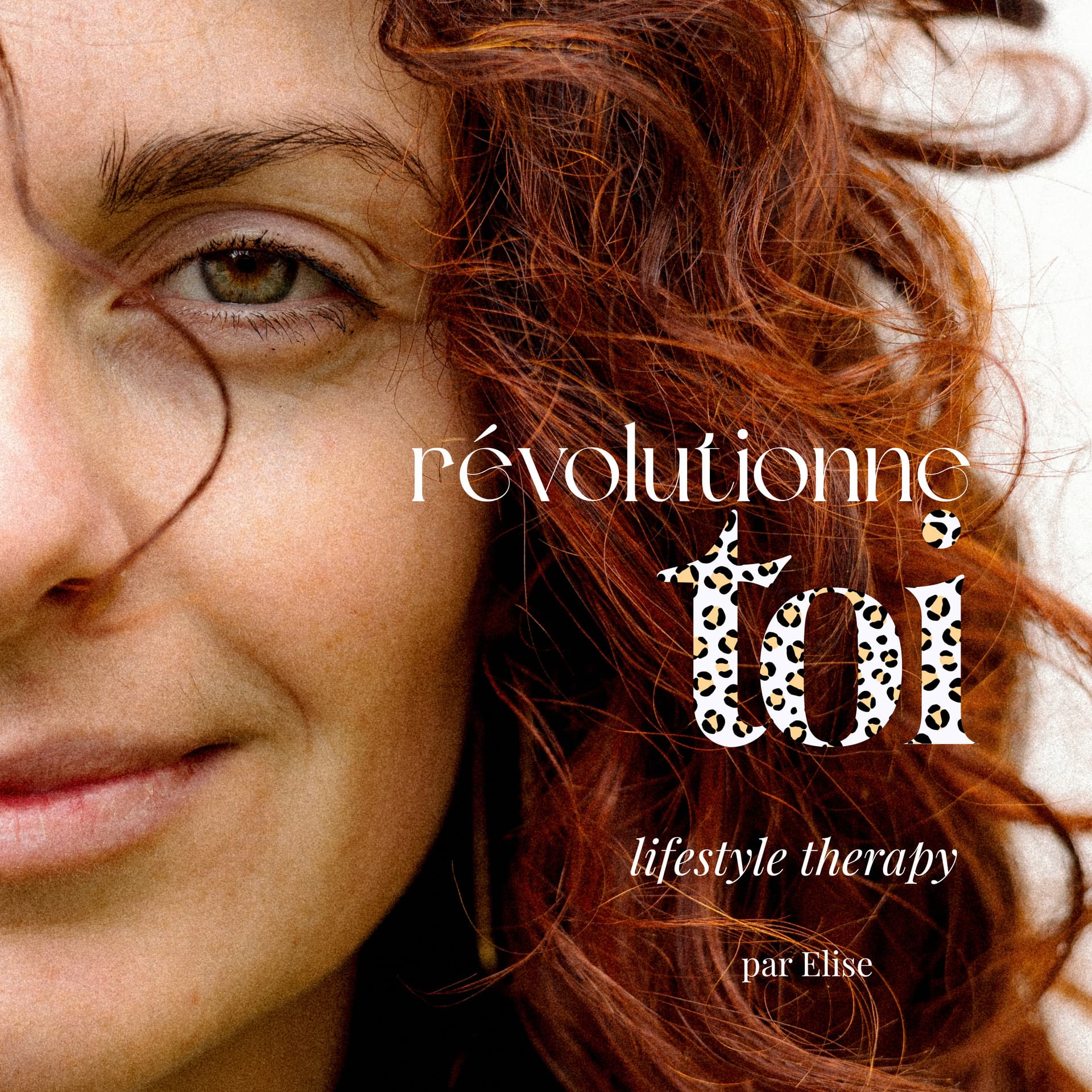 Révolutionne Toi - lifestyle therapy - Podcasts