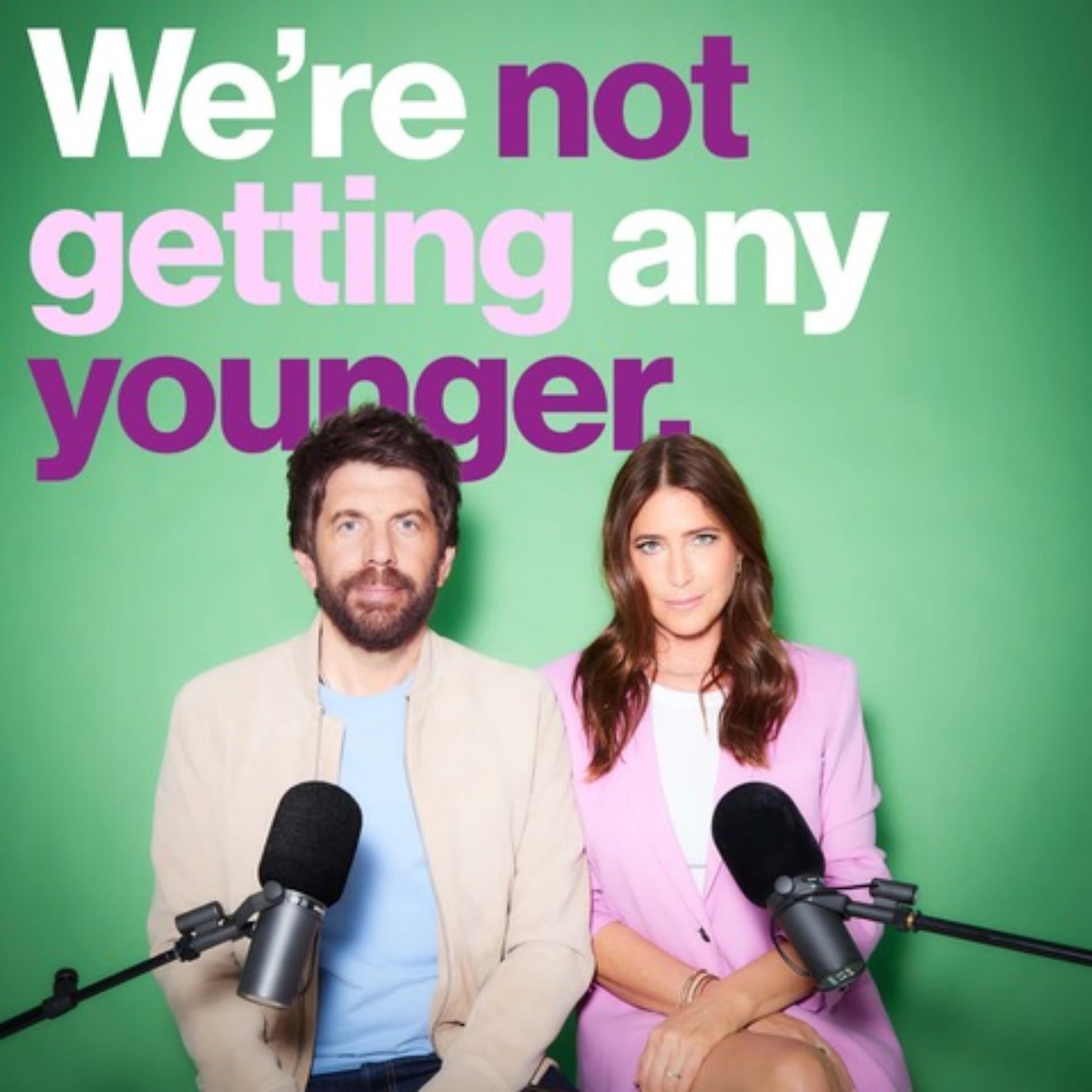 We're Not Getting Any Younger - Podcasts