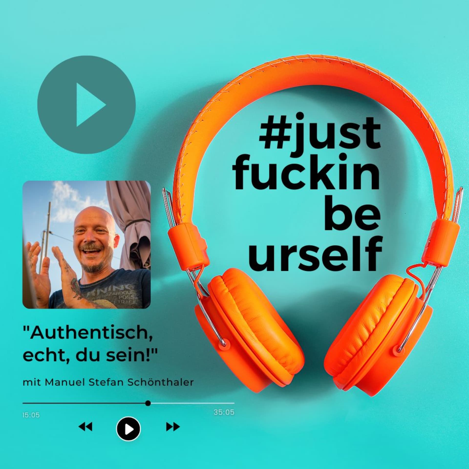 #justfuckinbeurself - authentisch, echt, du sein! - Podcasts