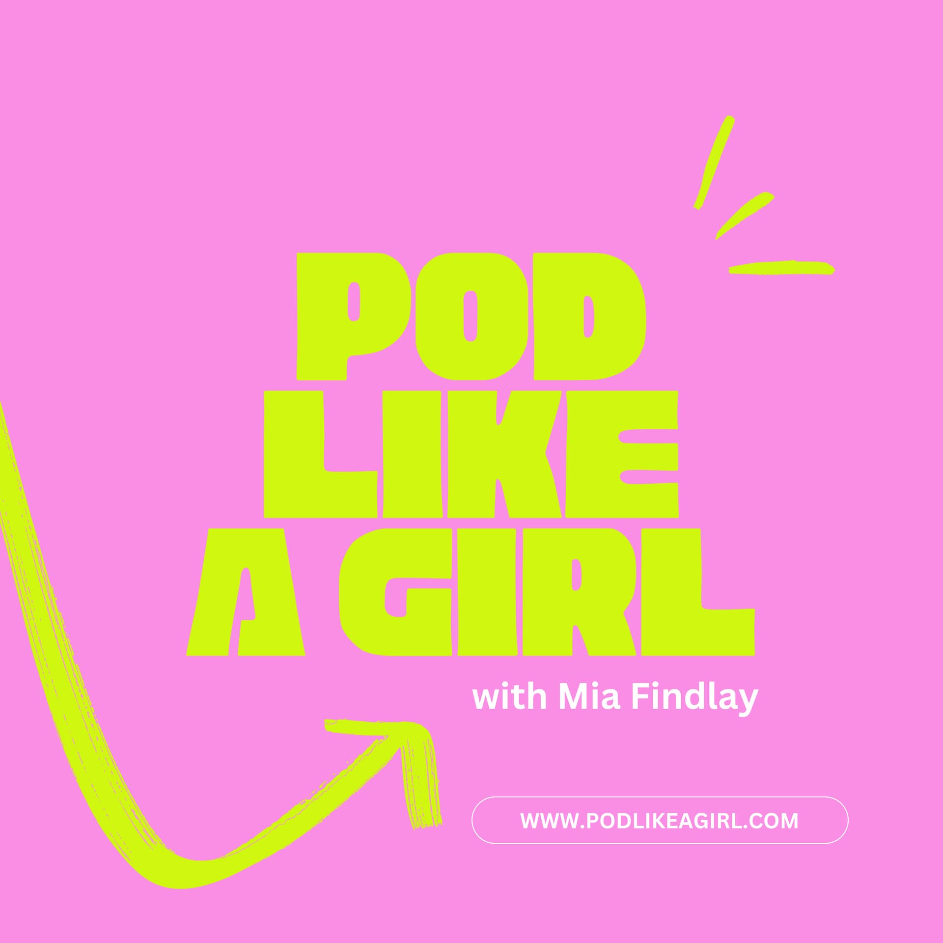 Pod Like a Girl - Podcasts