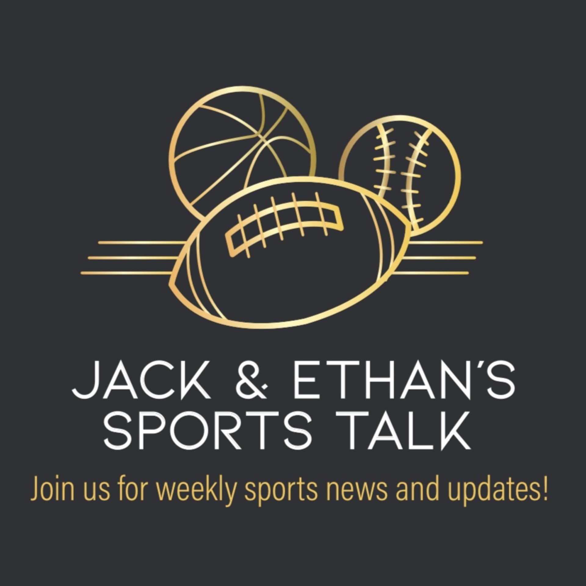 Jack and Ethan’s Sports Talk - Podcasts