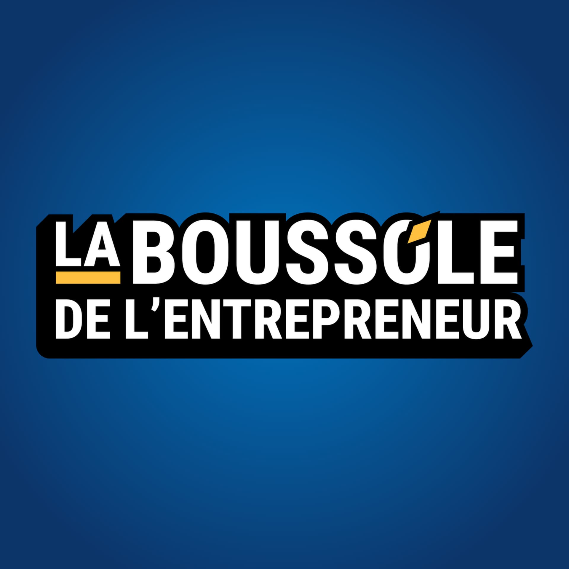 La Boussole de l'Entrepreneur - Podcasts