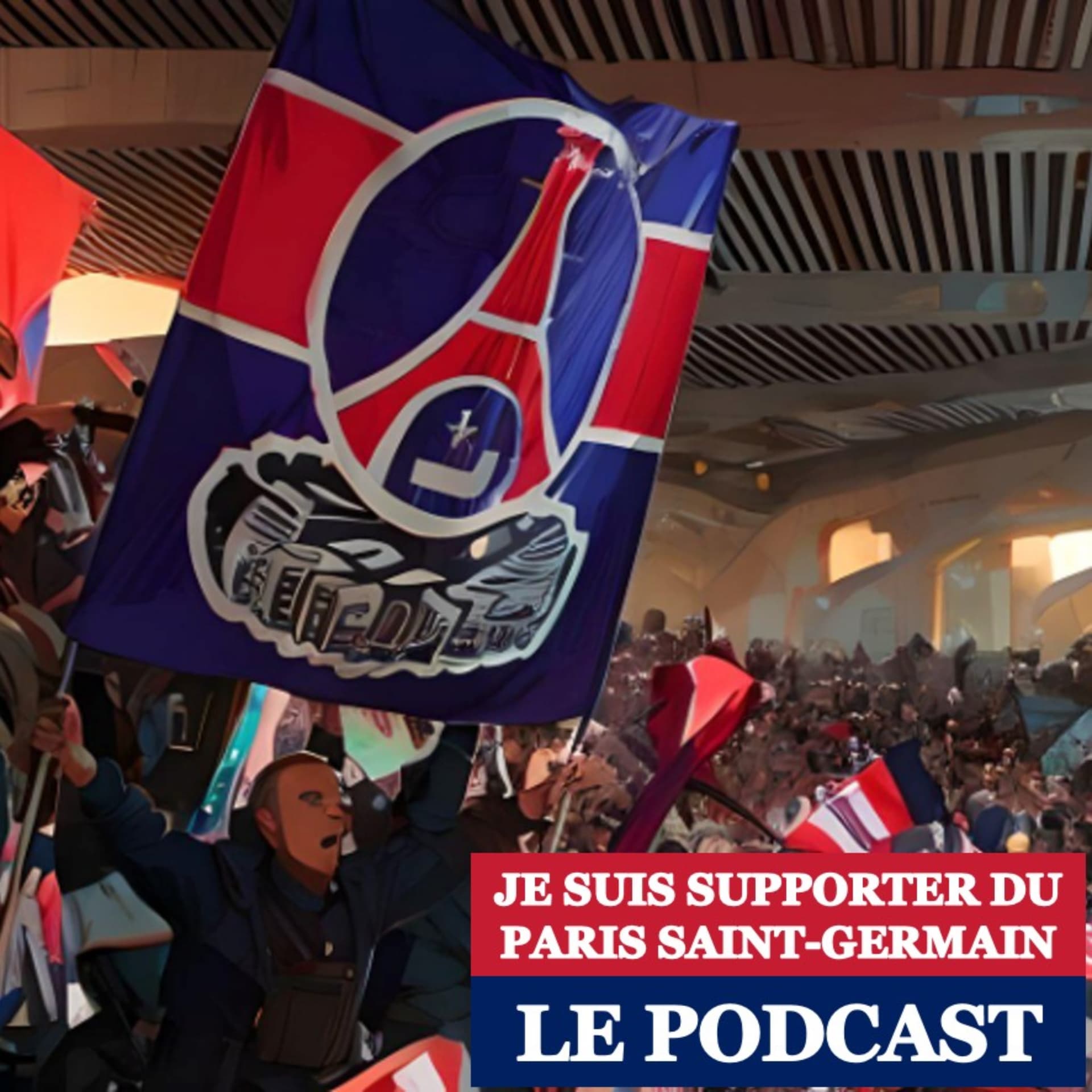 Je suis supporter du Paris Saint-Germain, le Podcast. - Podcasts