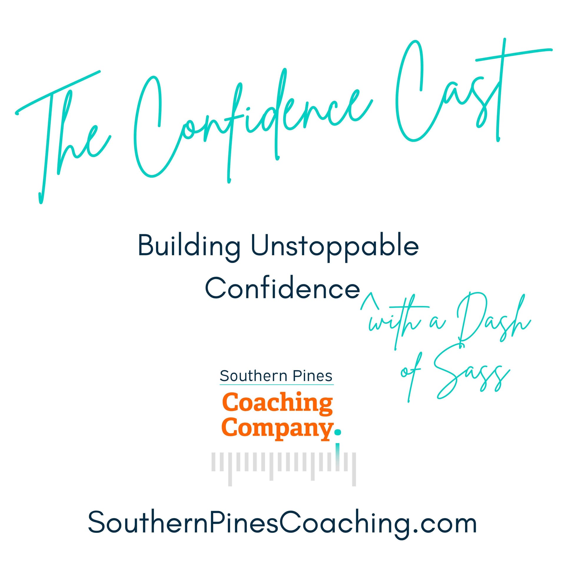 The Confidence Cast: Building Unstoppable Confidence with a Dash of Sass - Podcasts