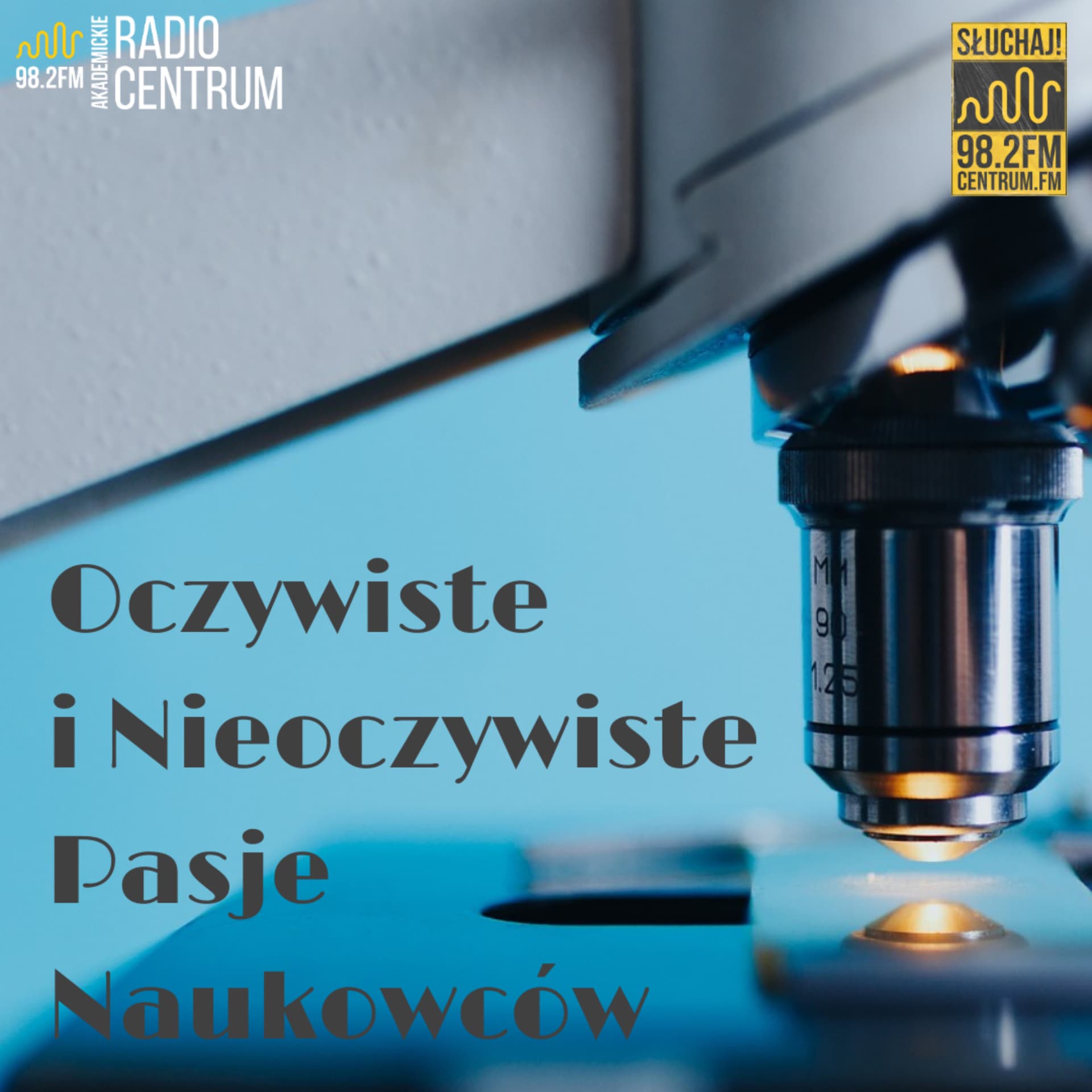 Oczywiste i Nieoczywiste Pasje Naukowców - Podcasts