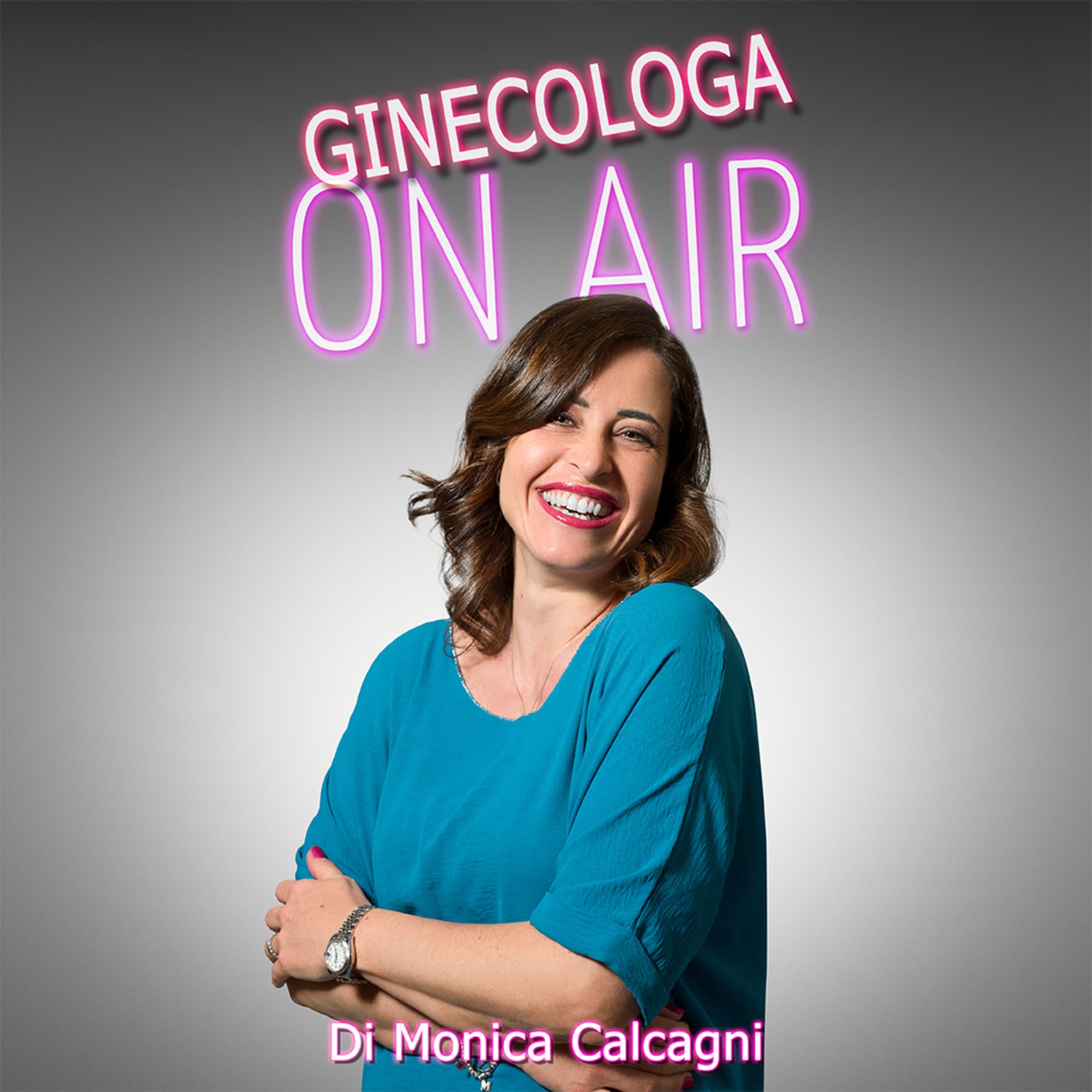 Ginecologa On Air di Monica Calcagni - Podcasts
