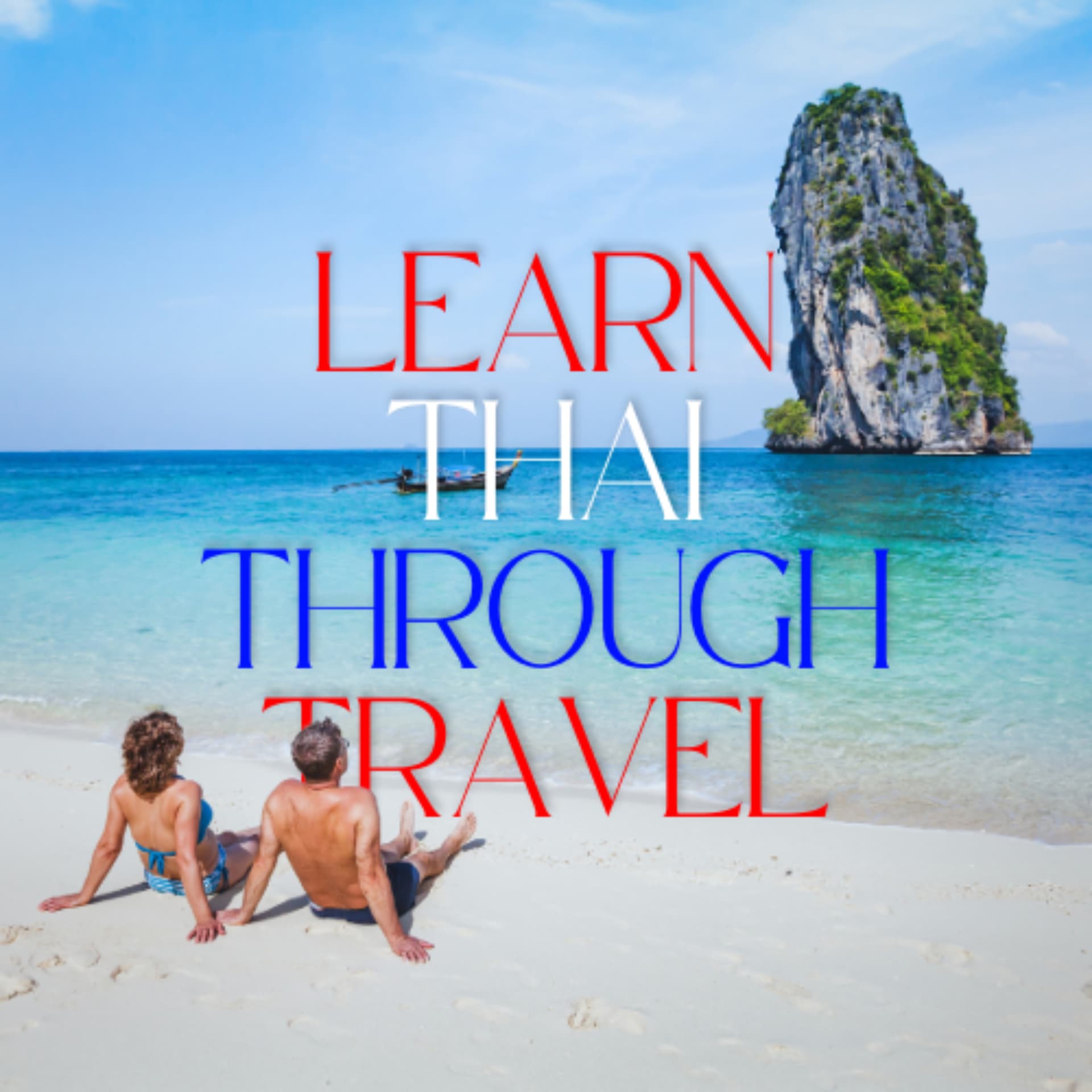 Learn Thai Through Travel - Podcasts