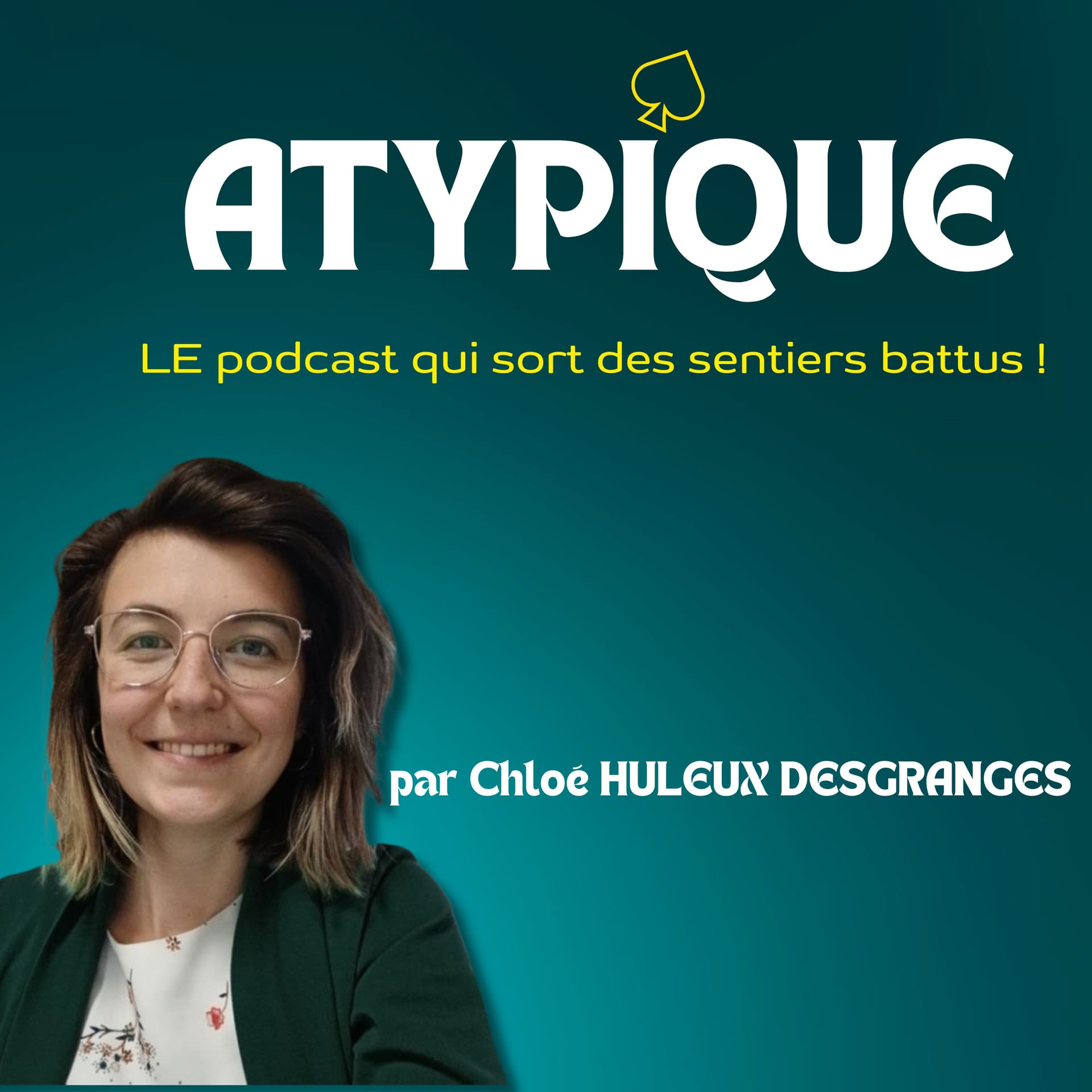 Atypique ! LE podcast qui sort des sentiers battus ! - Podcasts