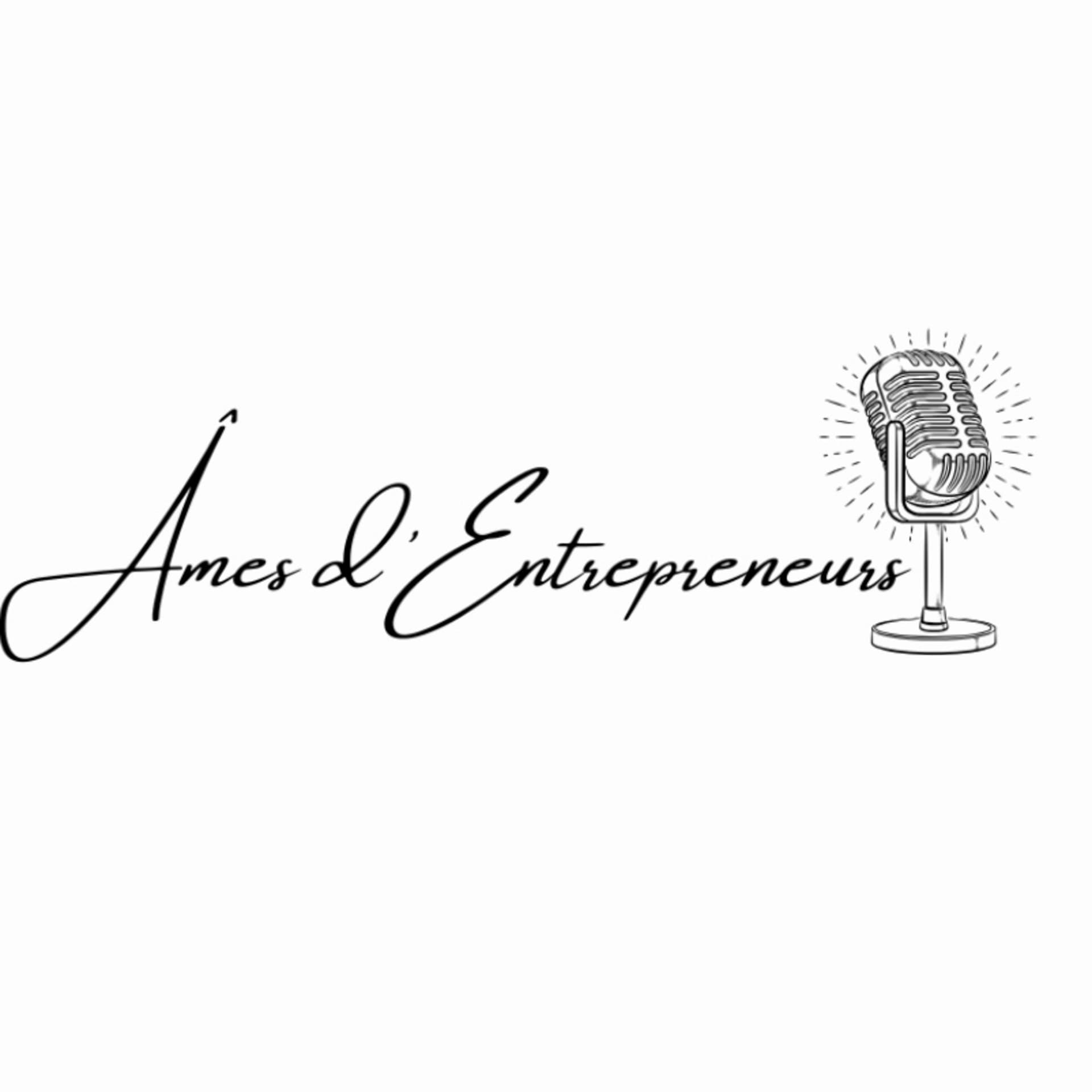 Âmes d’entrepreneurs - Podcasts