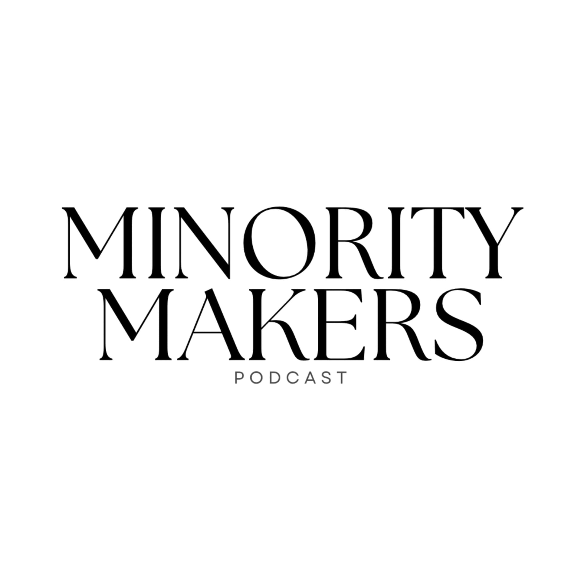 Minority Makers - Podcasts