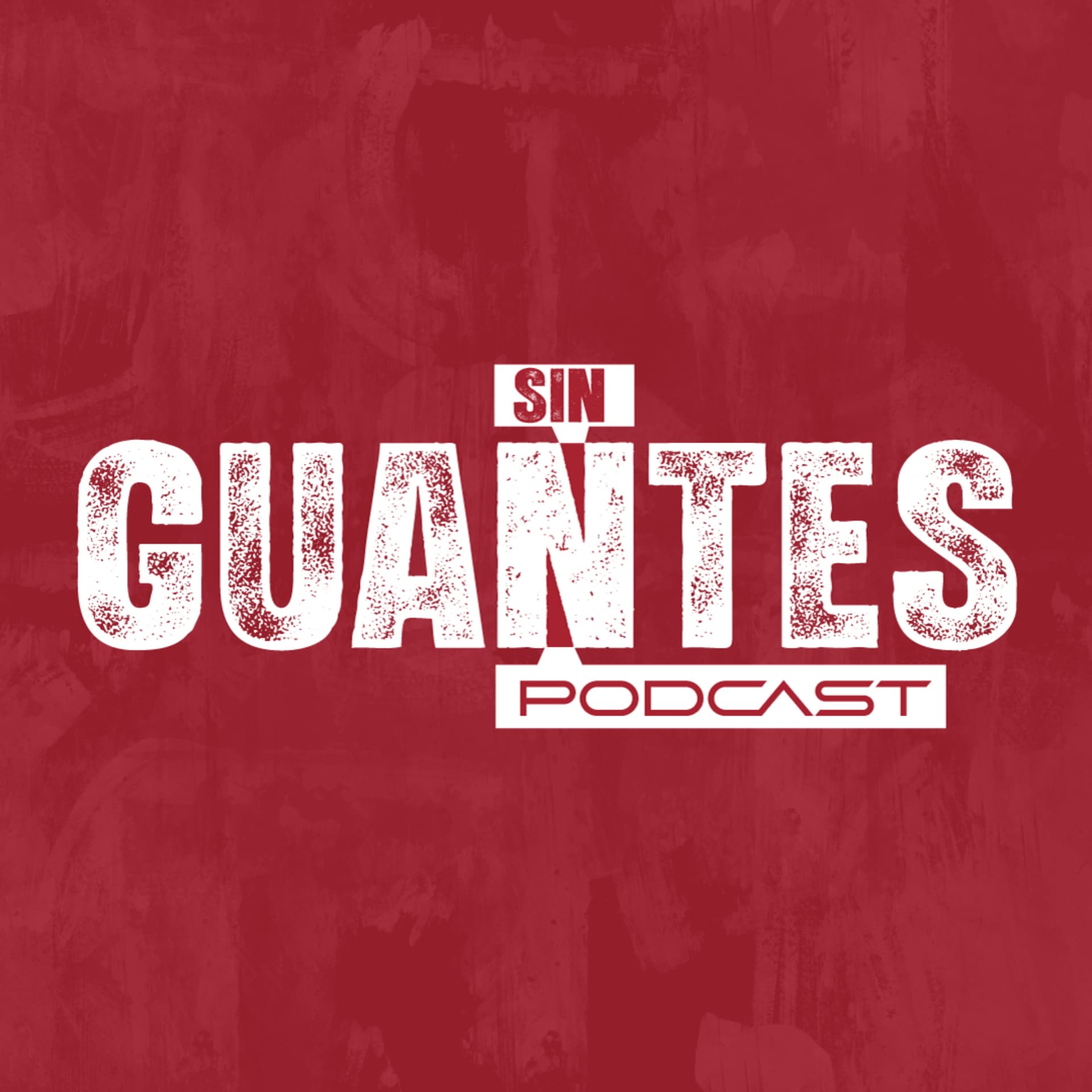 Sin Guantes - Podcasts
