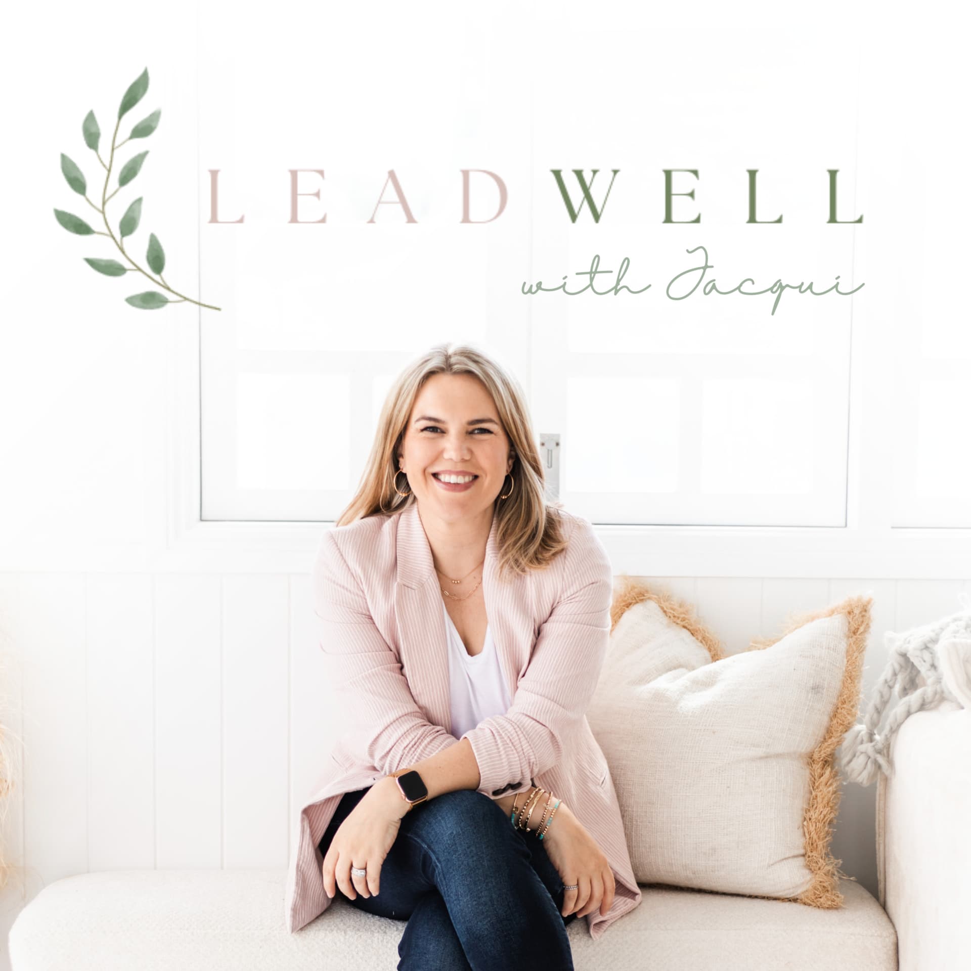 LeadWell with Jacqui - Podcasts