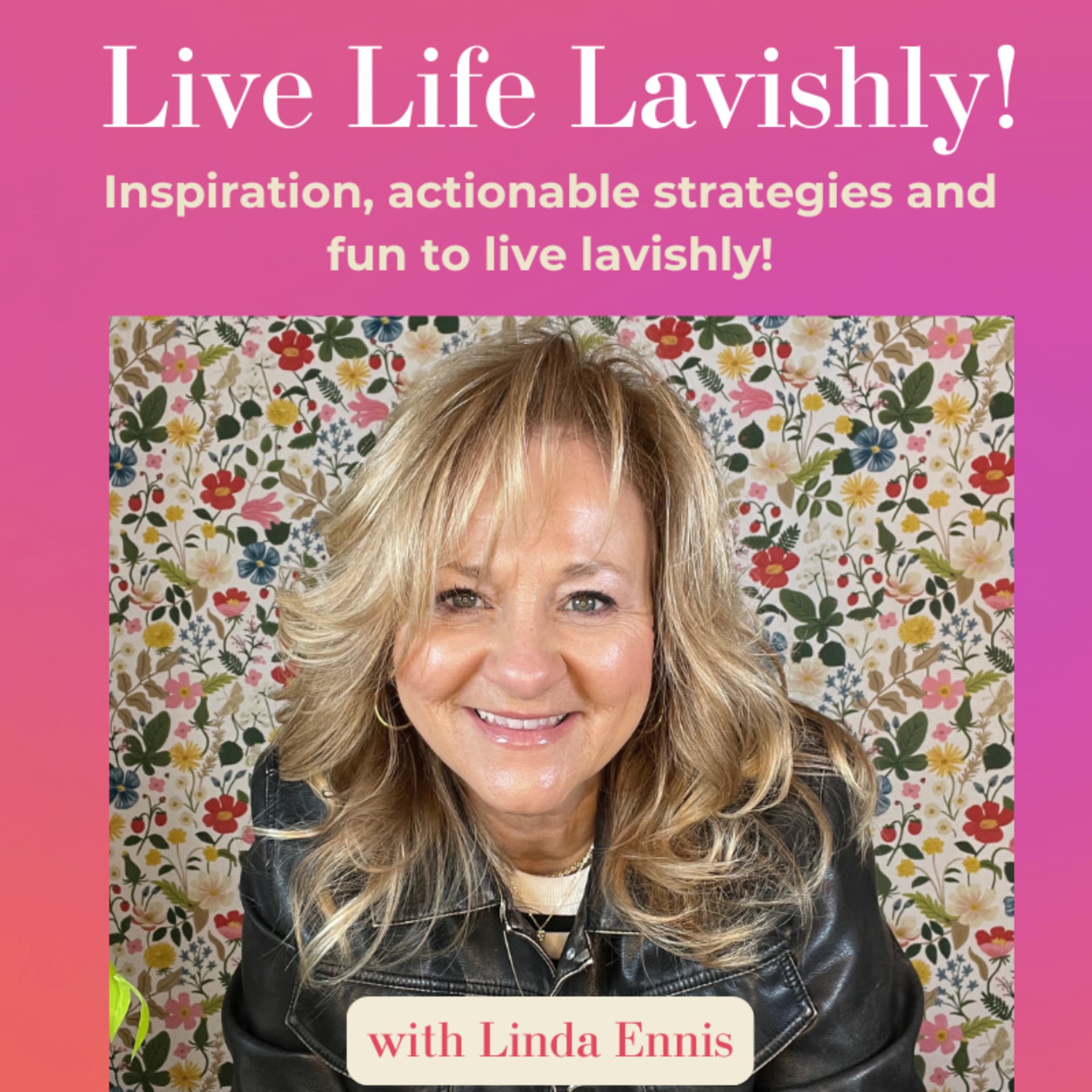 Live Life Lavishly! - Podcasts