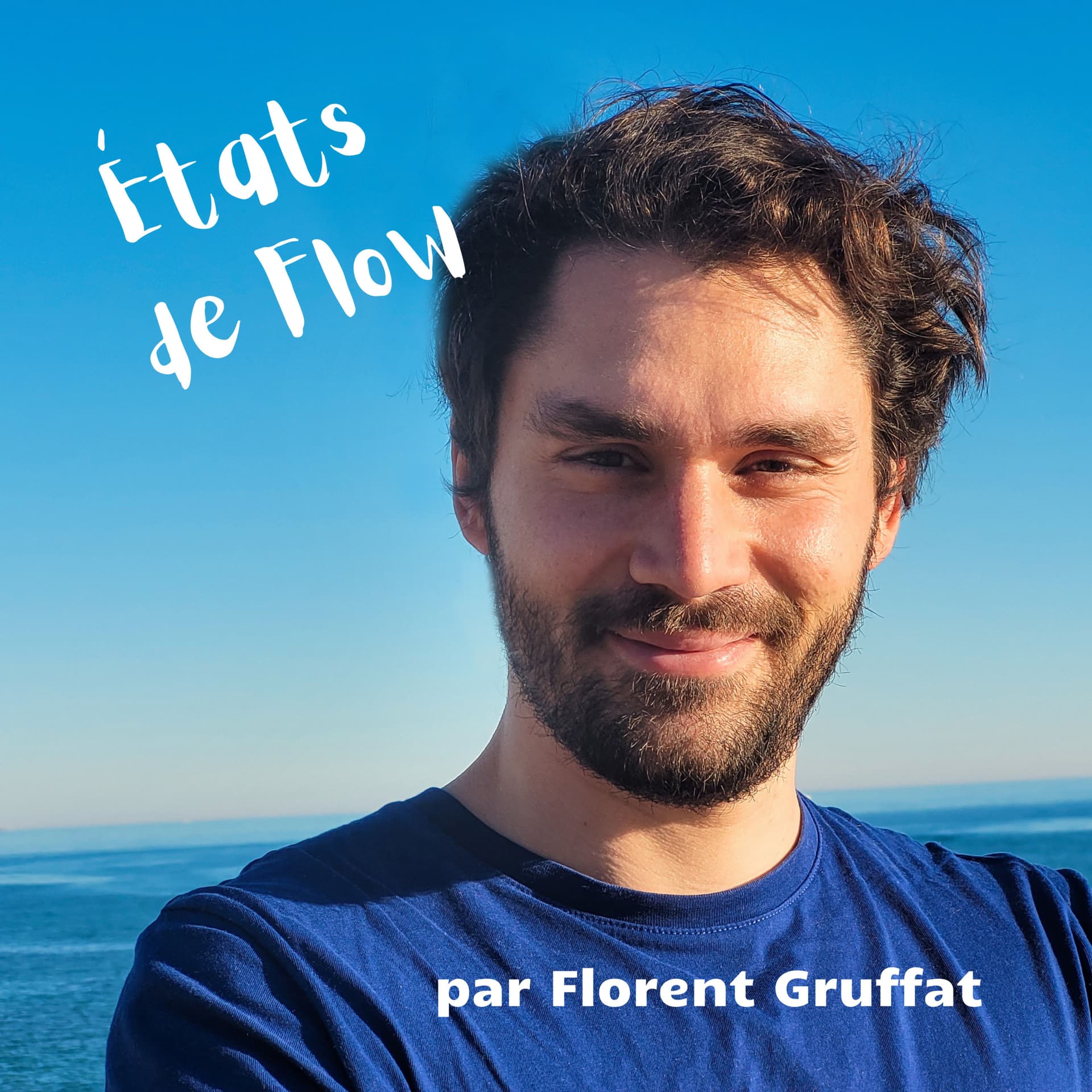 États de flow par Florent Gruffat - Podcasts