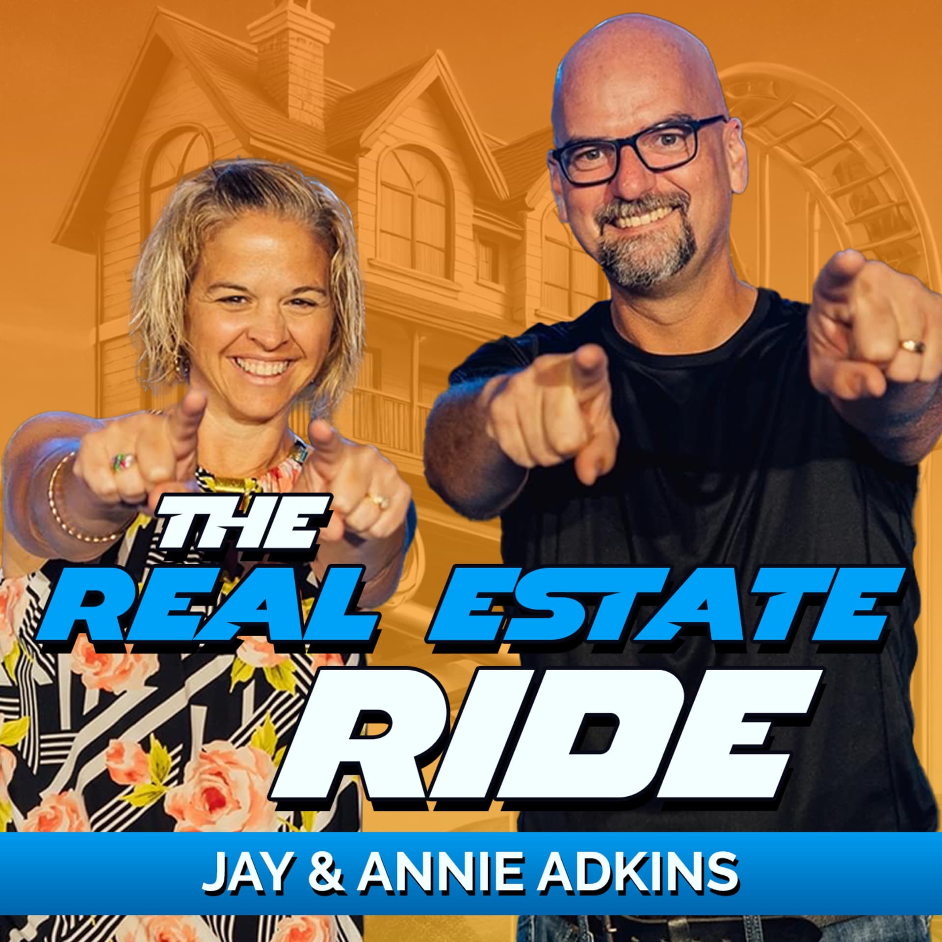 The Real Estate Ride with Jay and Annie Adkins - Podcasts