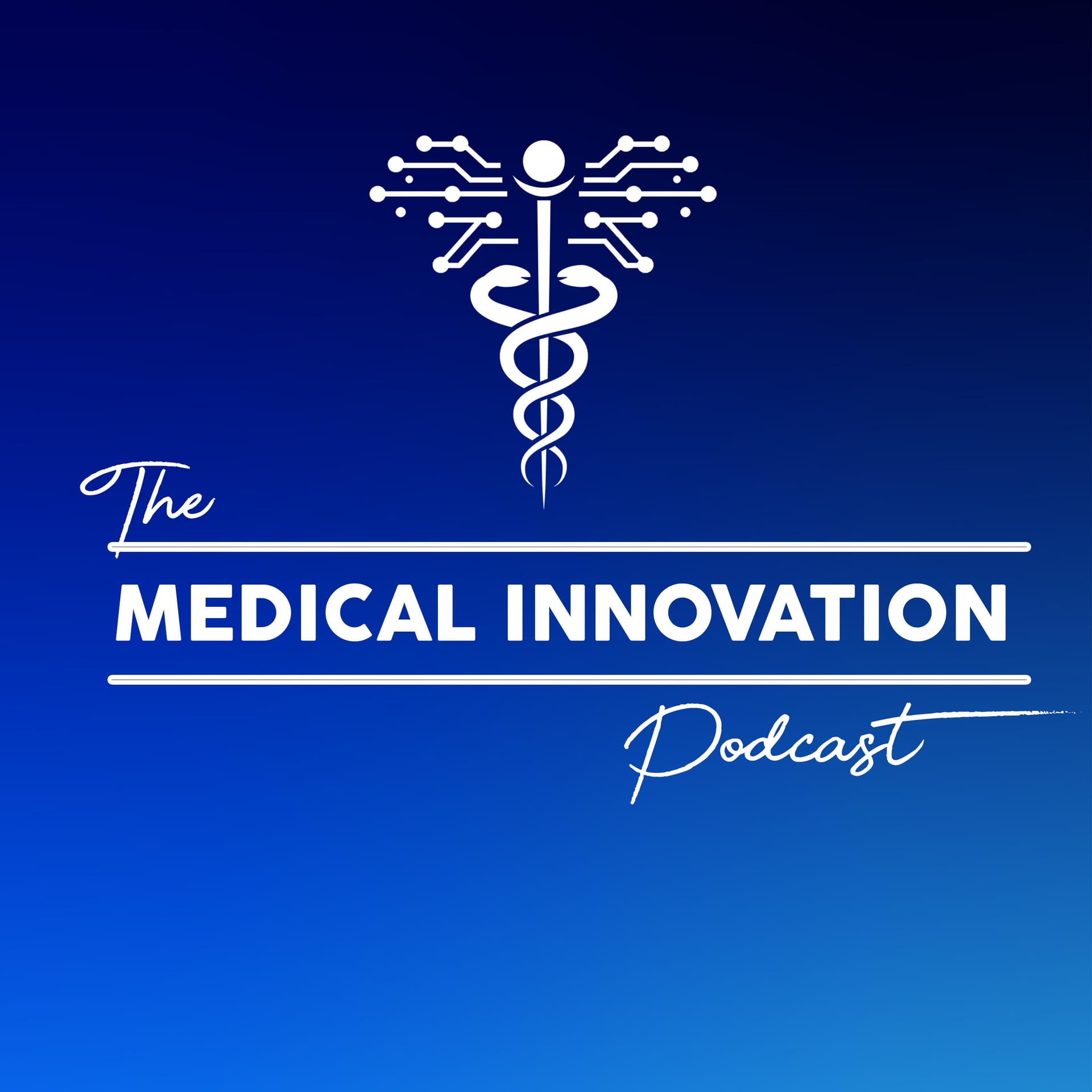 The Medical Innovation Podcast - Podcasts