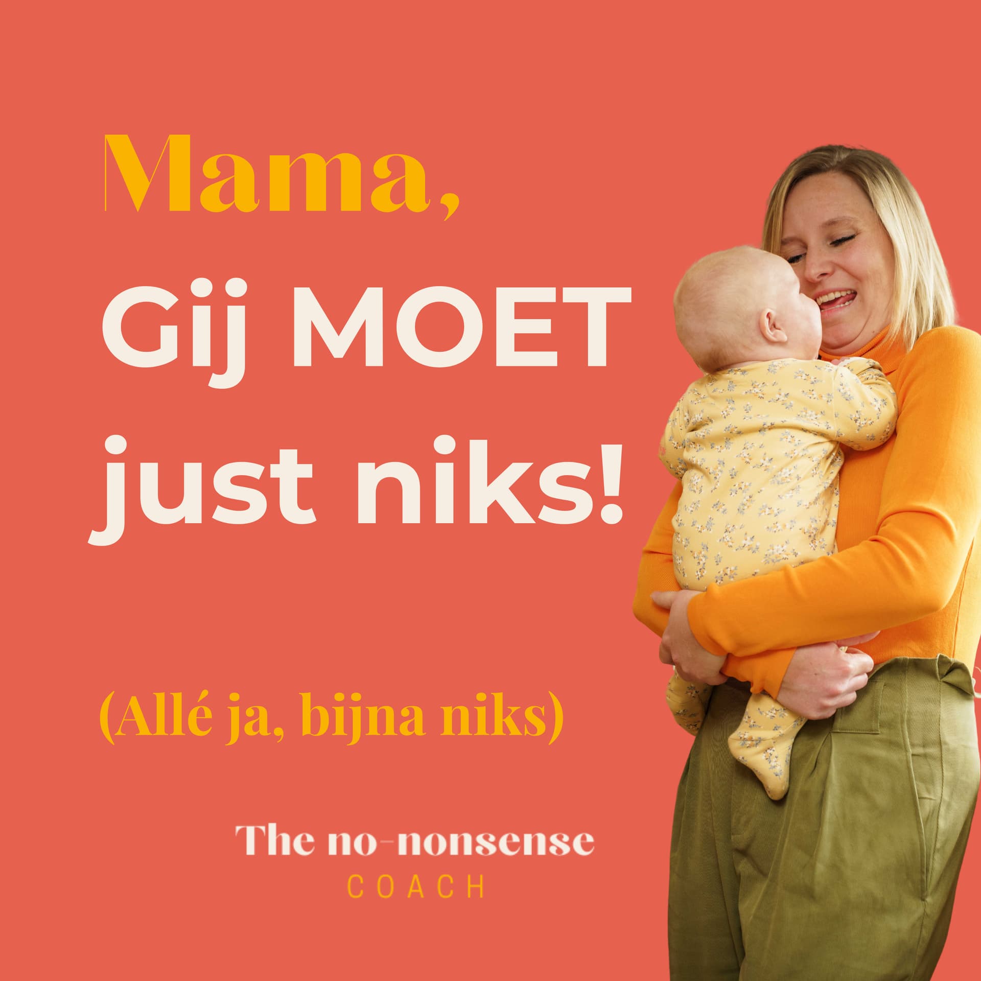 Mama, Gij MOET just niks! - Podcasts