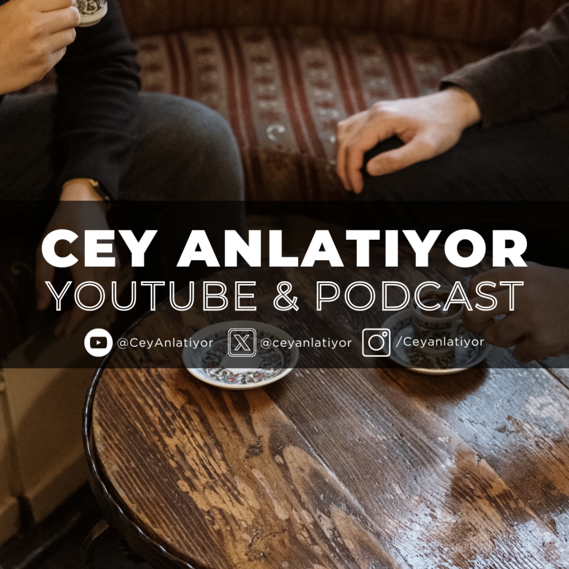Cey Anlatıyor - Podcasts