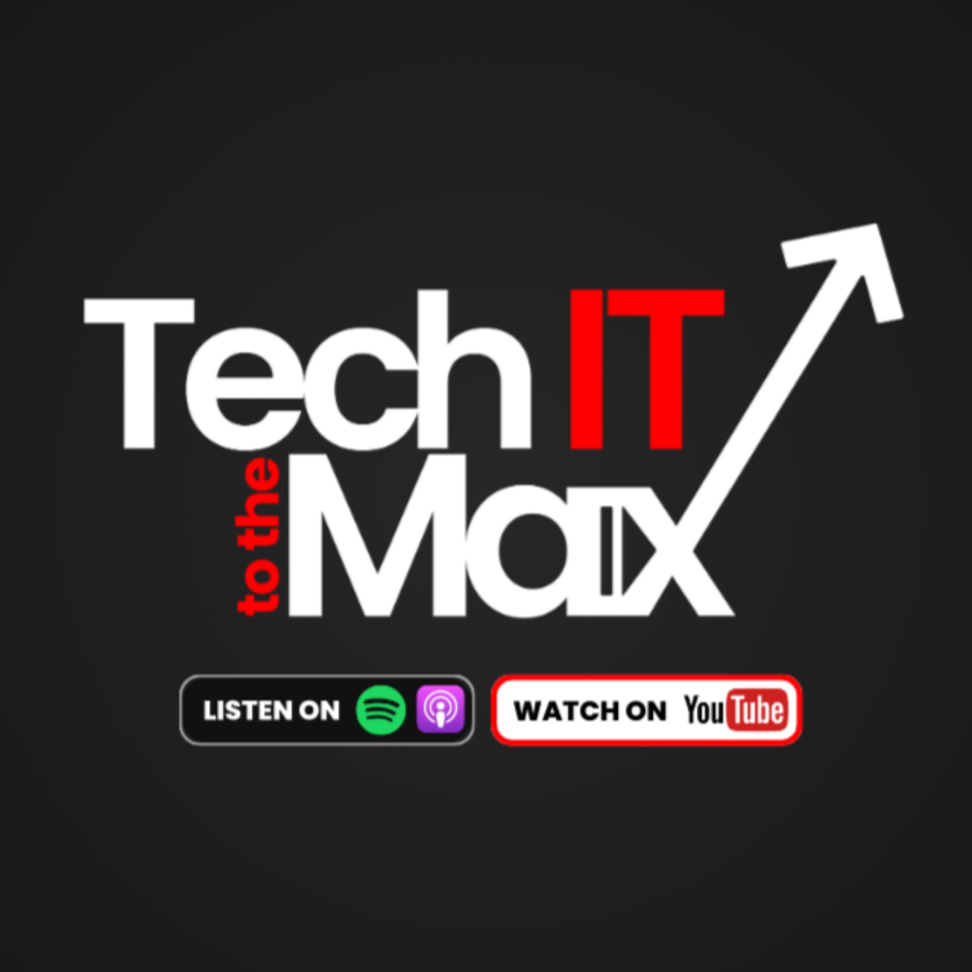 Tech IT to the Max - Podcasts